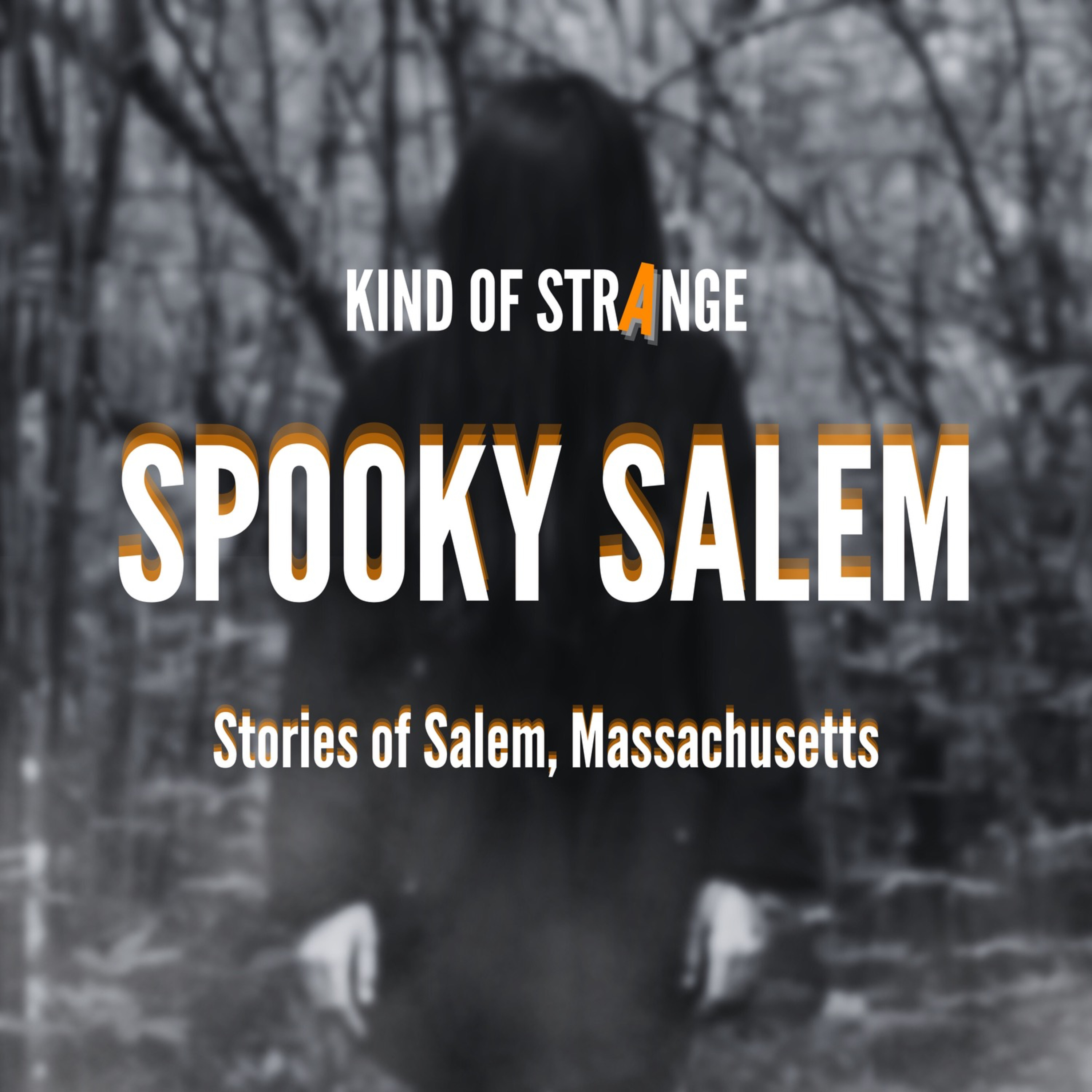 SPOOKY SALEM: Spooky Stories of Salem, Massachusetts