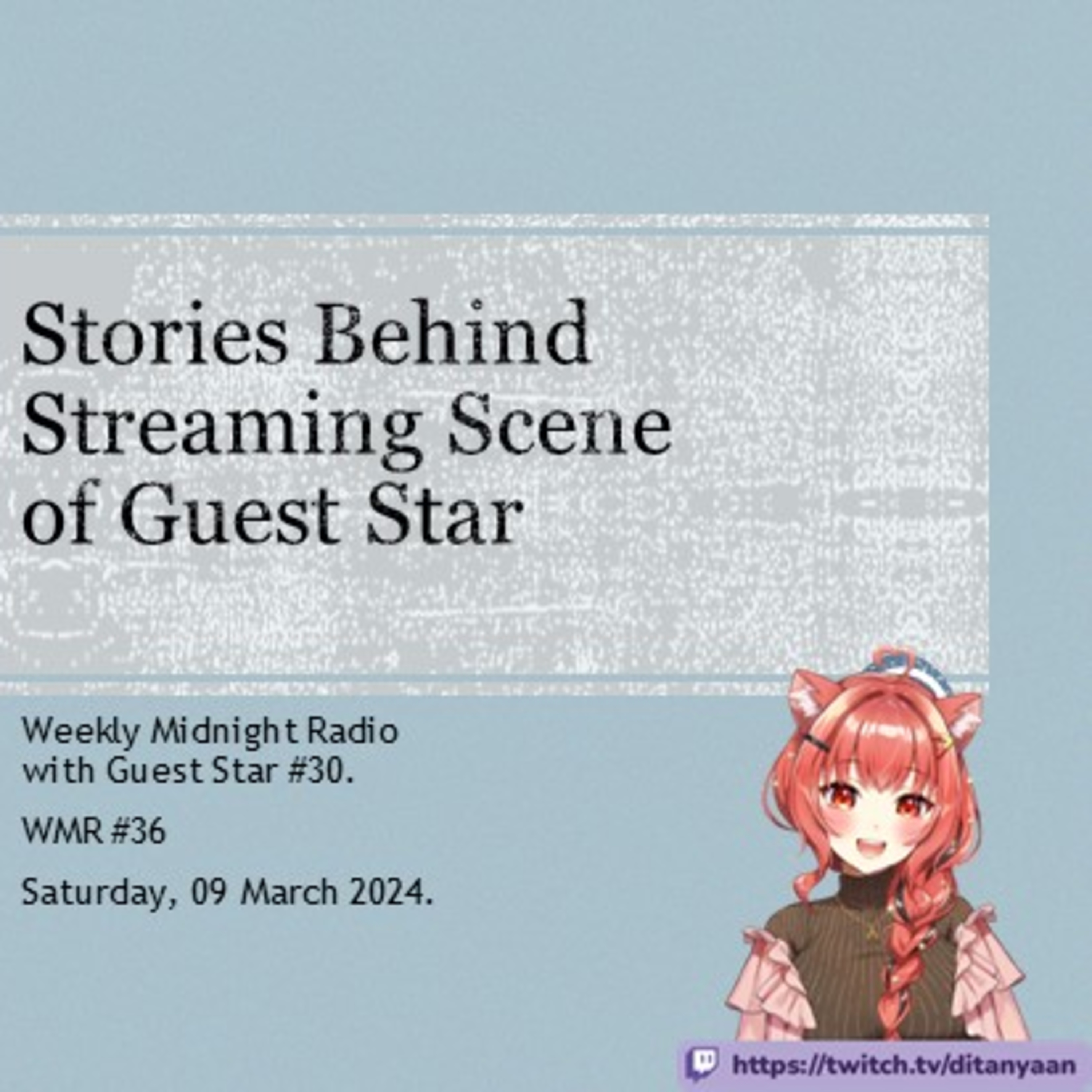 (ID/EN) #WMR EP 36: Streaming Stories of @ditanyaan • #WeeklyMidnightRadio episode artwork