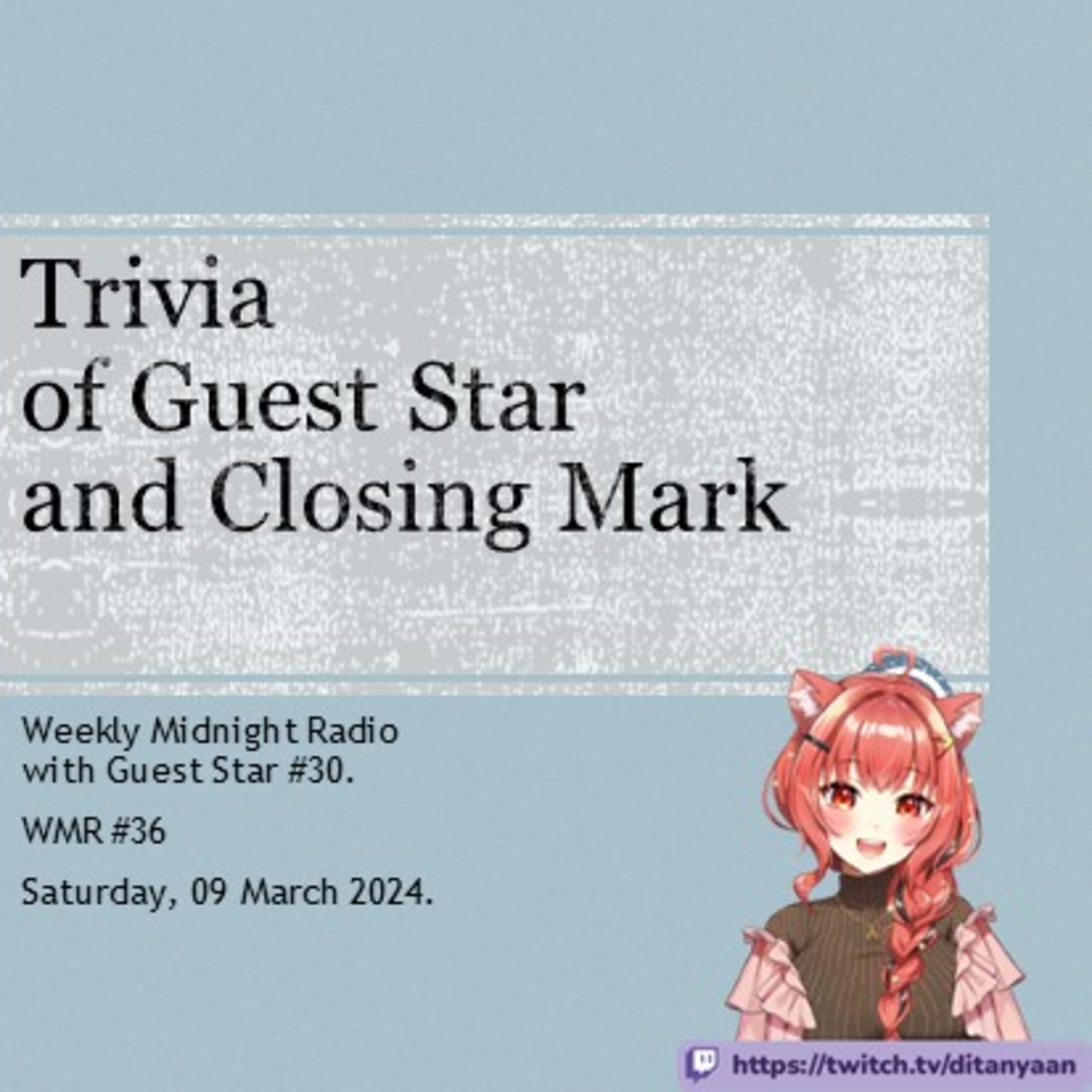 (ID/EN) #WMR EP 36: Trivia and Closing Mark from @ditanyaan • #WeeklyMidnightRadio episode artwork