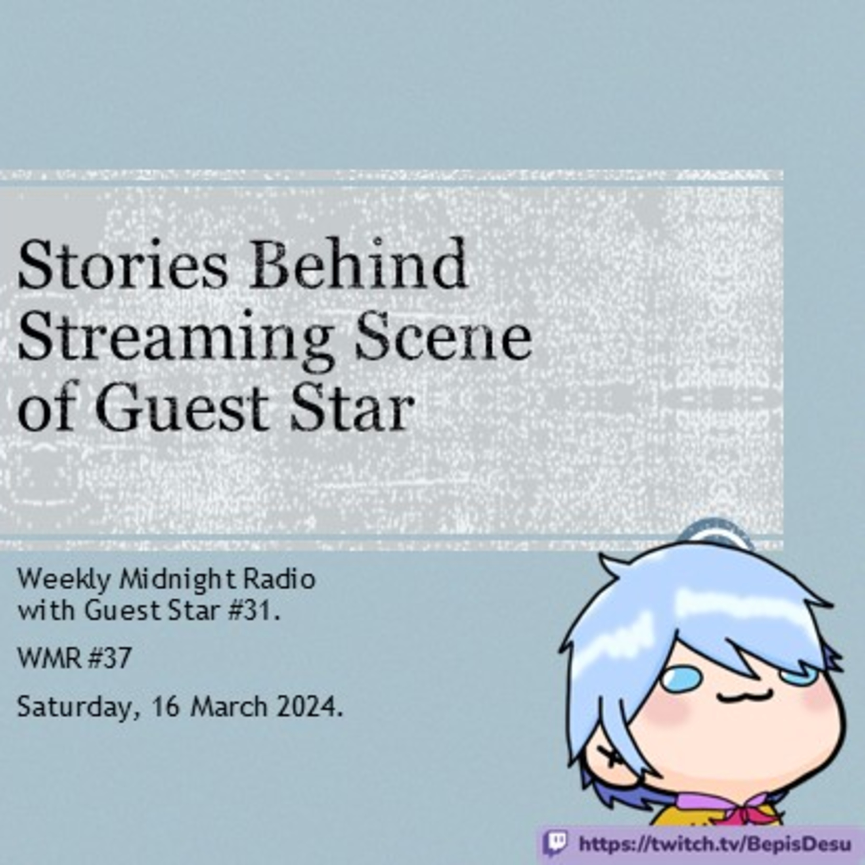 (ID/EN) #WMR EP 37: Streaming Stories of @BepisDesu • #WeeklyMidnightRadio episode artwork