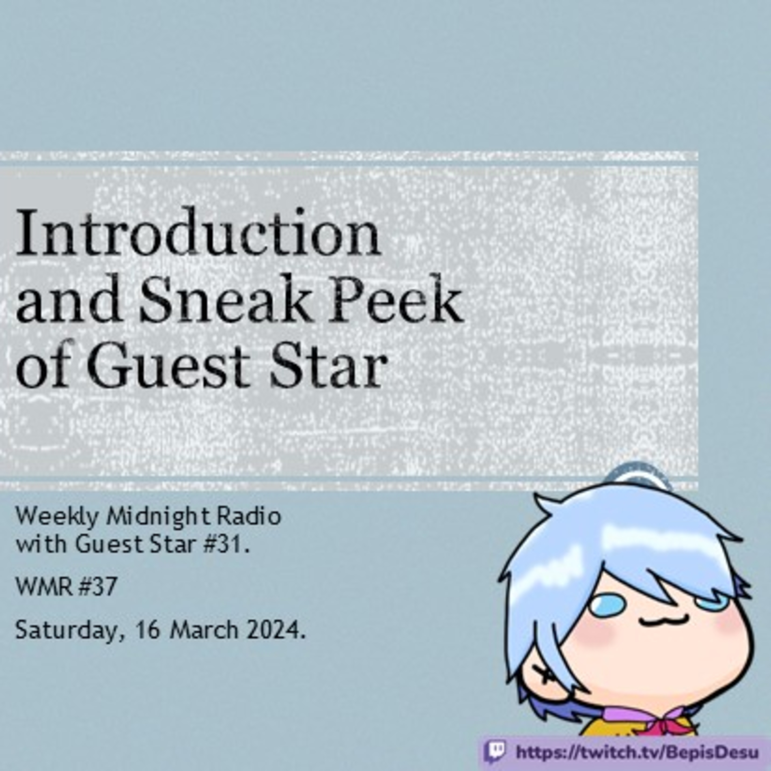 (ID/EN) #WMR EP 37: Trivia and Closing Mark from @BepisDesu • #WeeklyMidnightRadio episode artwork