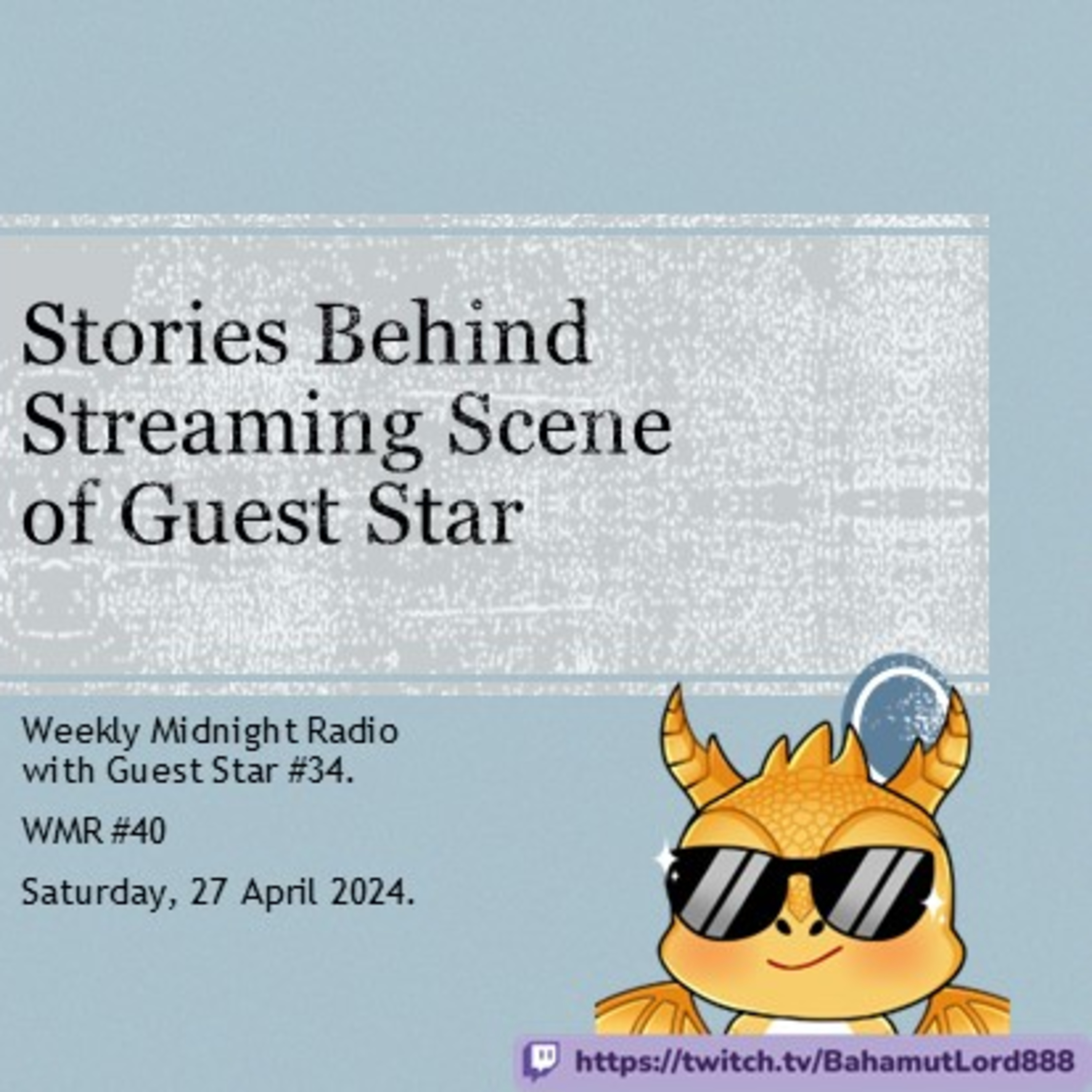 (ID/EN) #WMR EP 40: Streaming Stories of @BahamutLord888 • #WeeklyMidnightRadio episode artwork