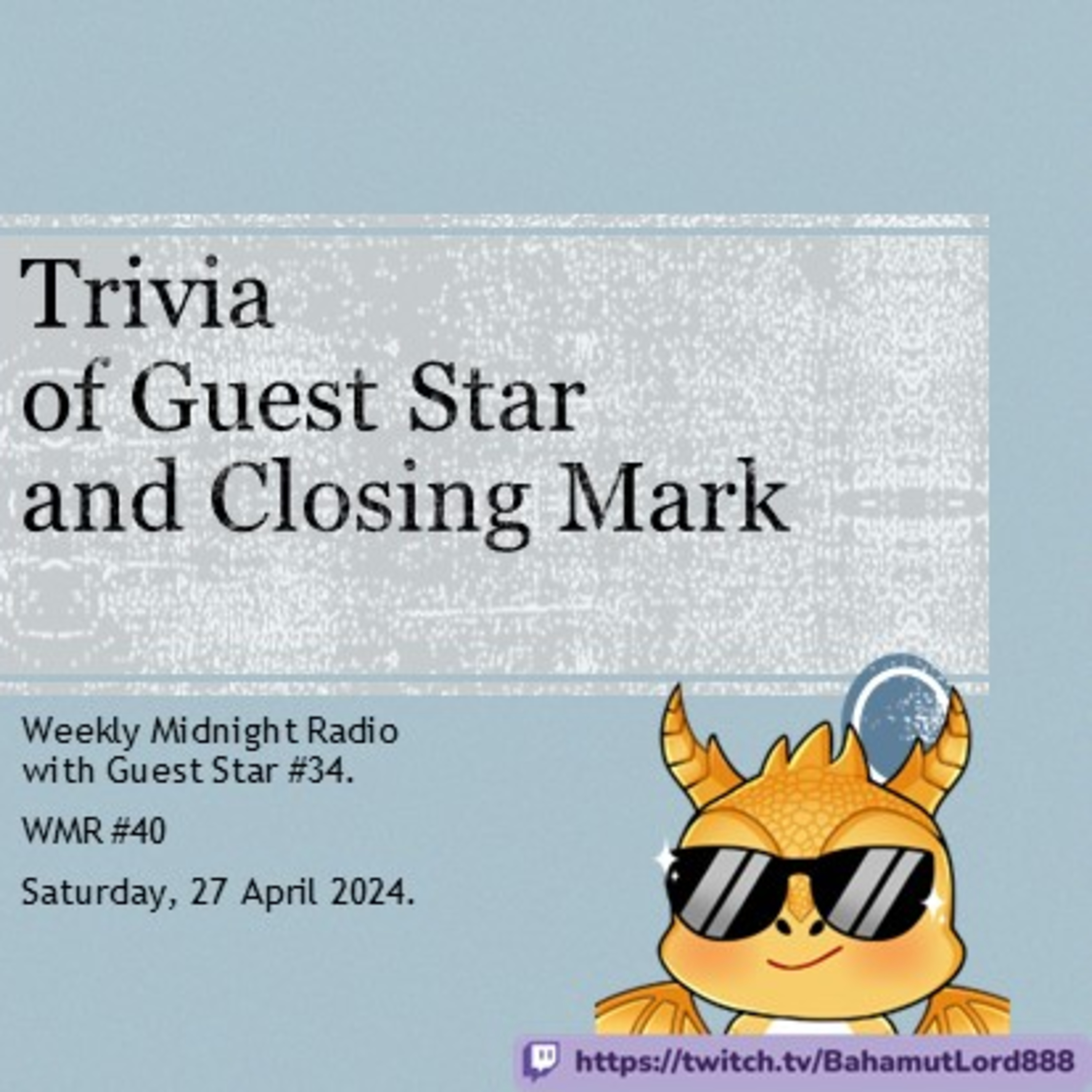 (ID/EN) #WMR EP 40: Trivia and Closing Mark from @BahamutLord888 • #WeeklyMidnightRadio episode artwork