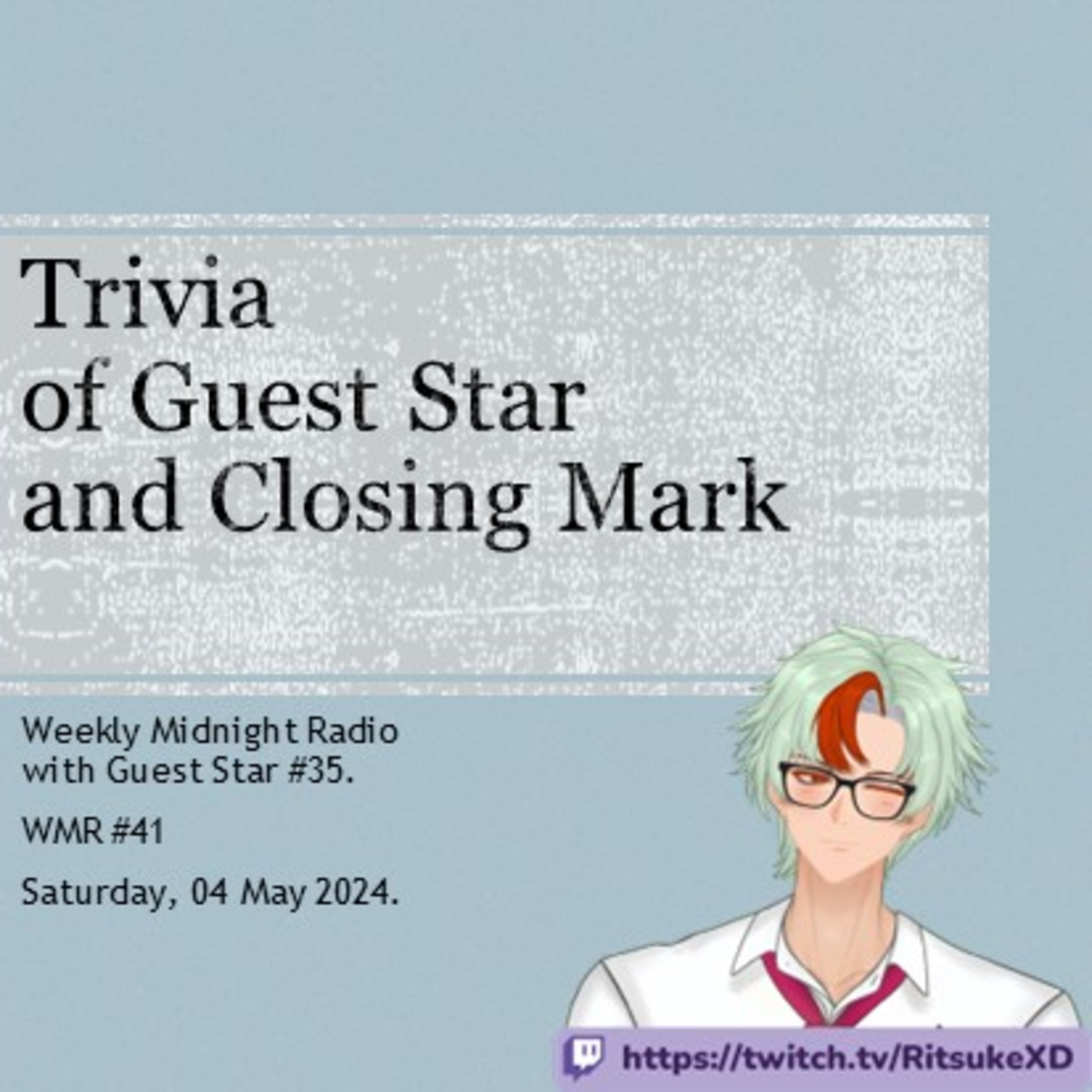 (ID/EN) #WMR EP 41: Trivia and Closing Mark from @RitsukeXD • #WeeklyMidnightRadio episode artwork