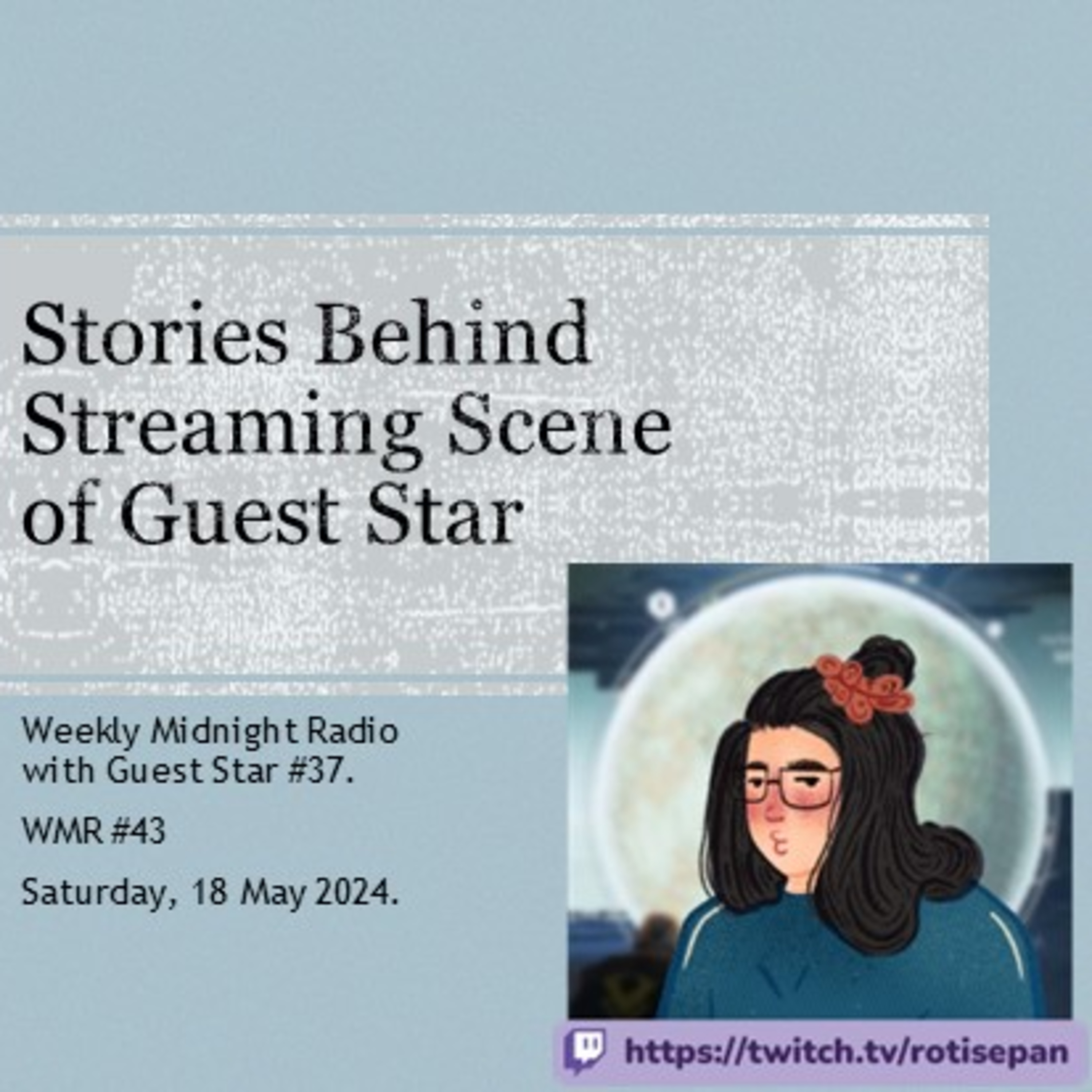 (ID/EN) #WMR EP 43: Streaming Stories of @rotisepan • #WeeklyMidnightRadio episode artwork