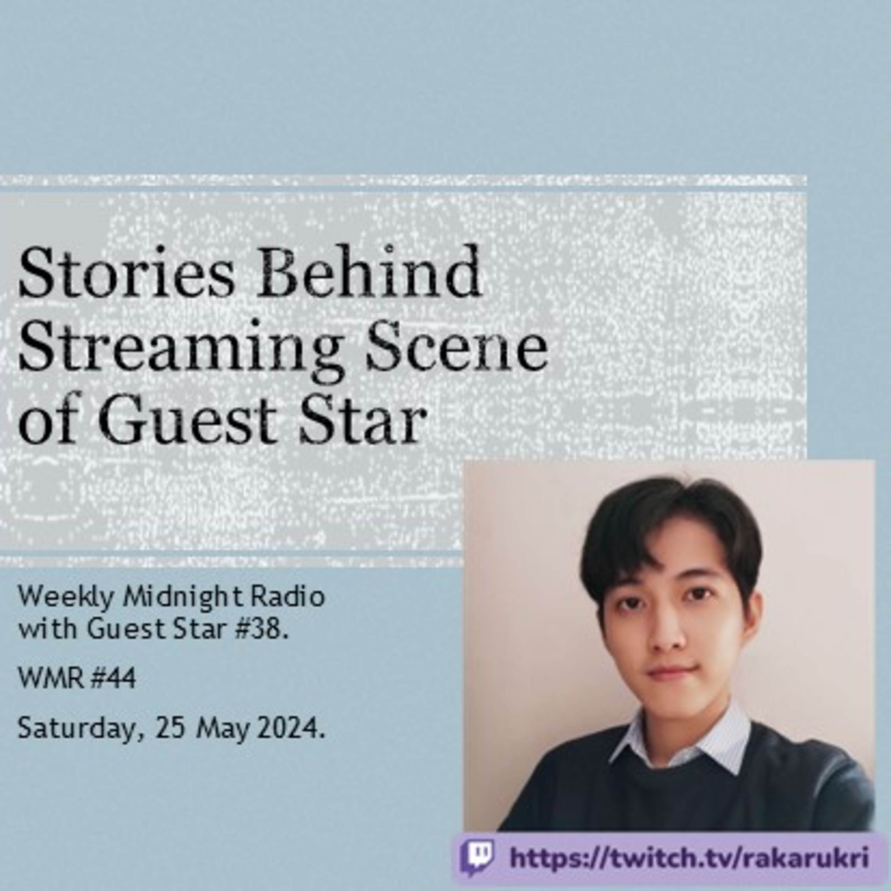 (ID/EN) #WMR EP 44: Streaming Stories of @rakarukri • #WeeklyMidnightRadio episode artwork