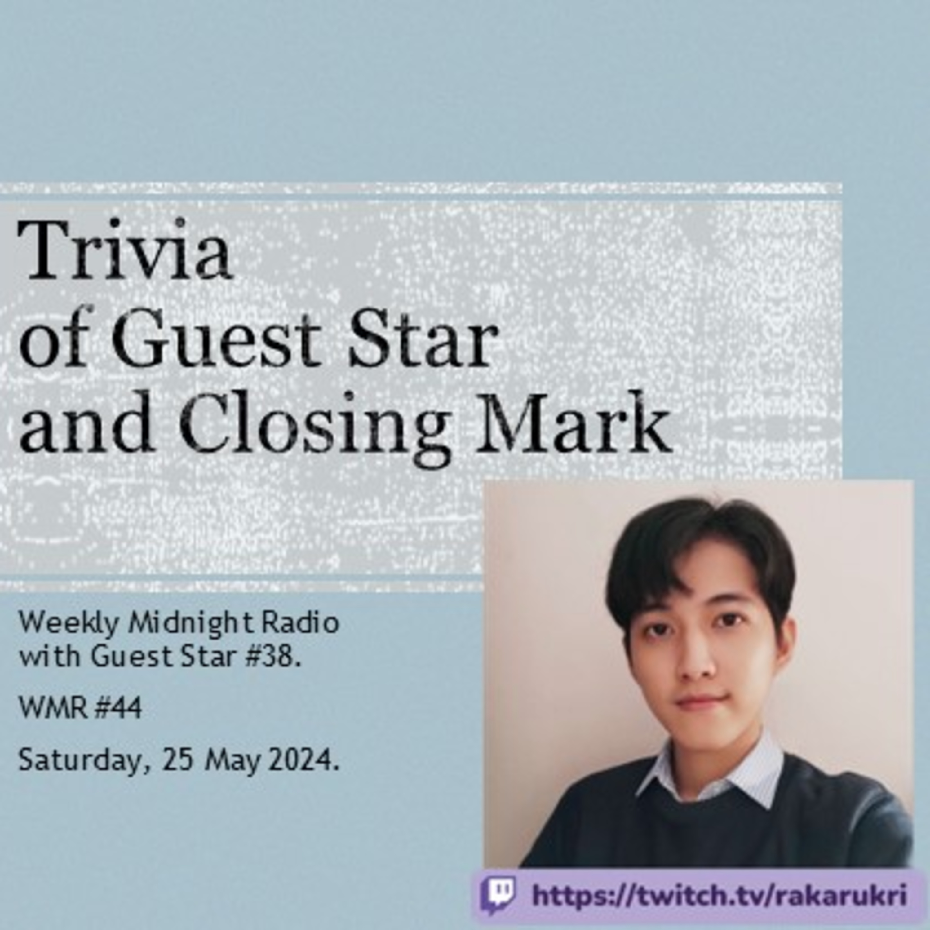 (ID/EN) #WMR EP 44: Trivia and Closing Mark from @rakarukri • #WeeklyMidnightRadio episode artwork