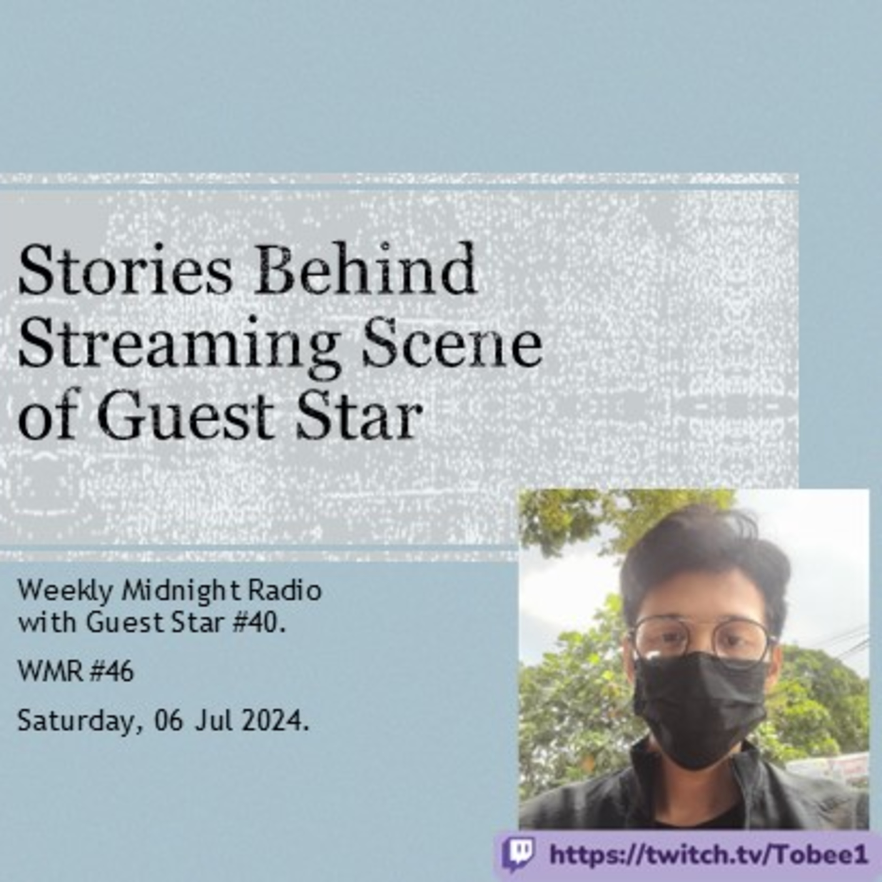 (ID/EN) #WMR EP 46: Streaming Stories of @Tobee1 • #WeeklyMidnightRadio episode artwork
