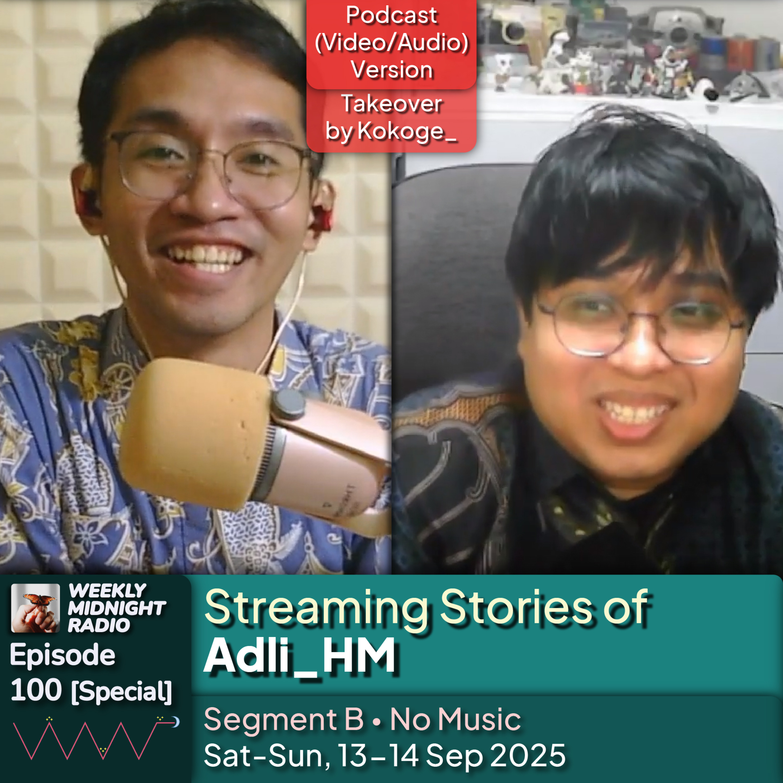 (ID/EN) #WMR EP 100: [Spesial] Takeover with @Kokoge_ • Streaming Stories of @Adli_HM • #WeeklyMidnightRadio episode artwork