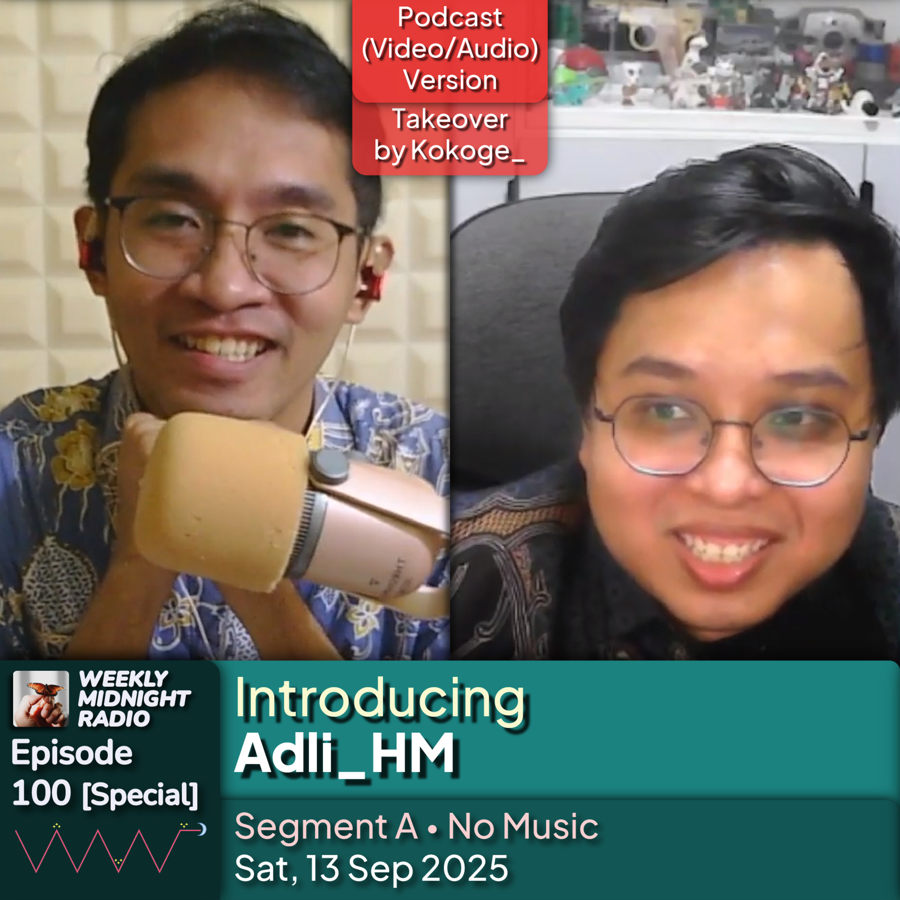 (ID/EN) #WMR EP 100: [Spesial] Takeover with @Kokoge_ • Introducing @Adli_HM • #WeeklyMidnightRadio episode artwork