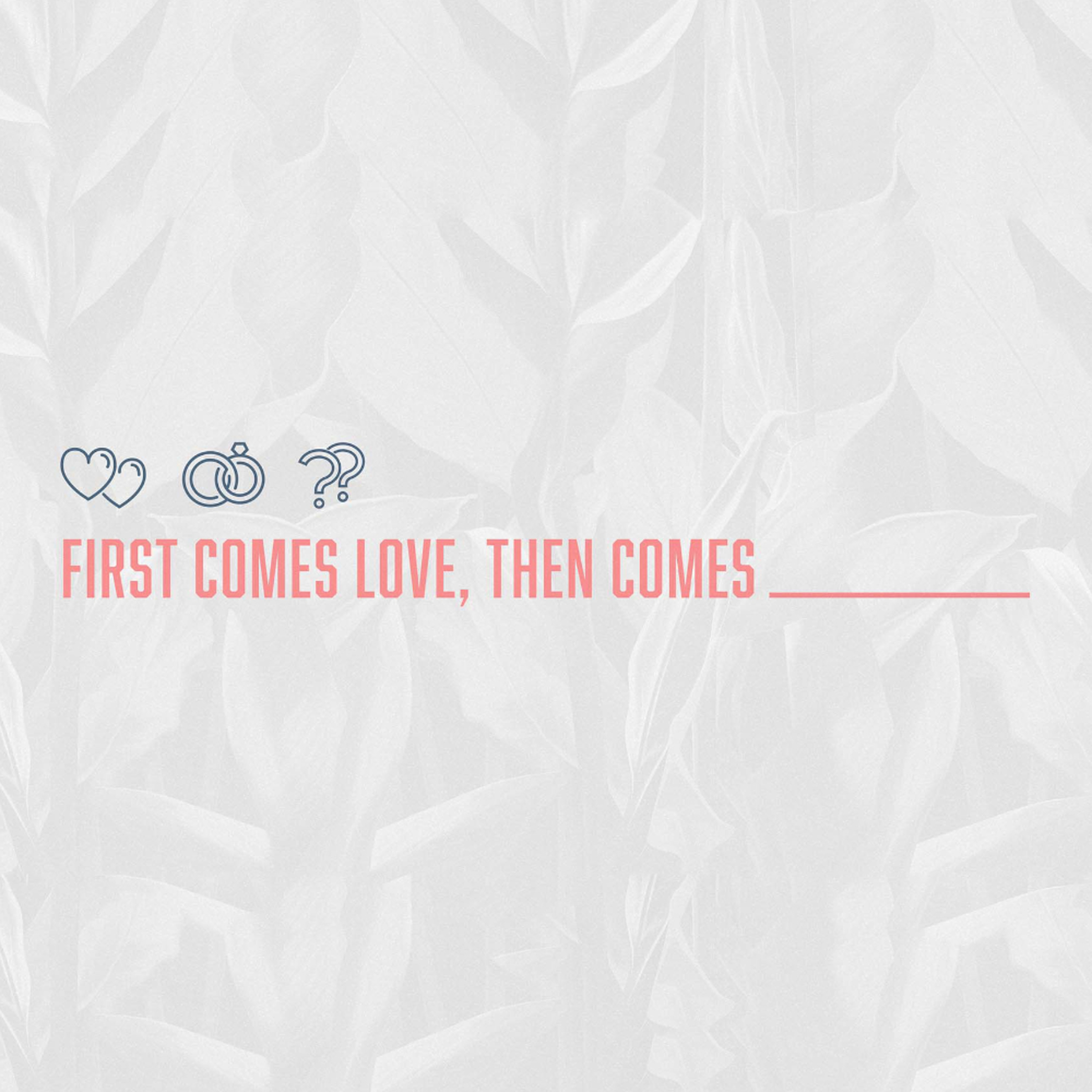Sacrifice - Week 1 of First Comes Love Then Comes ___ episode artwork