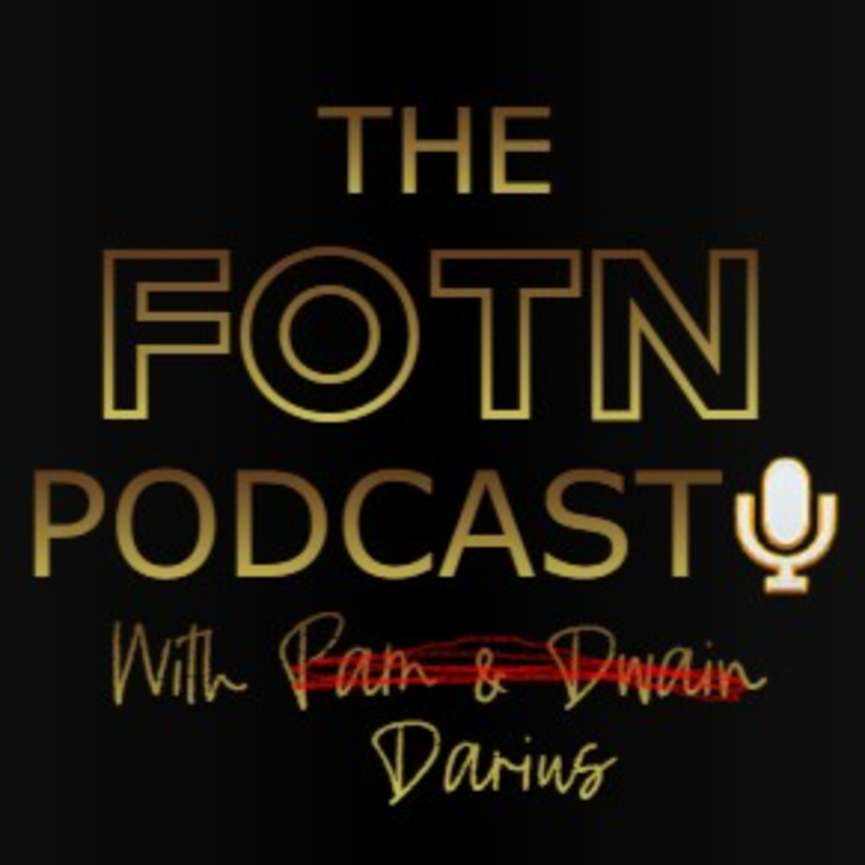 The FOTN Podcast