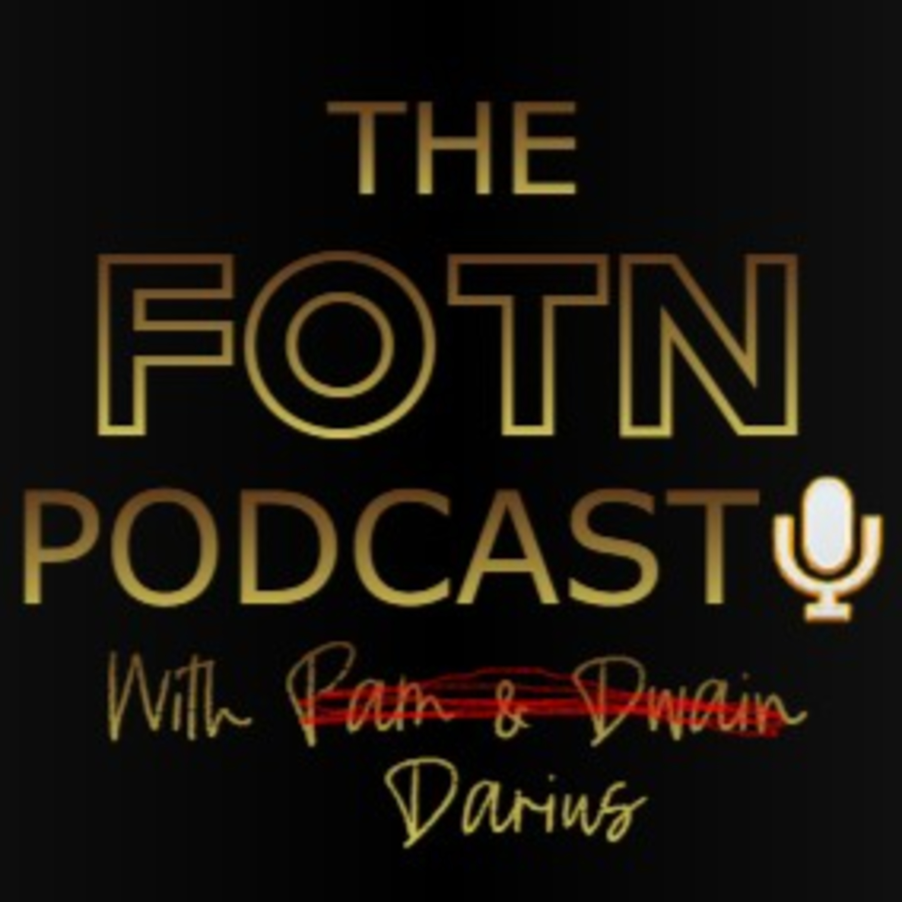 The FOTN Podcast