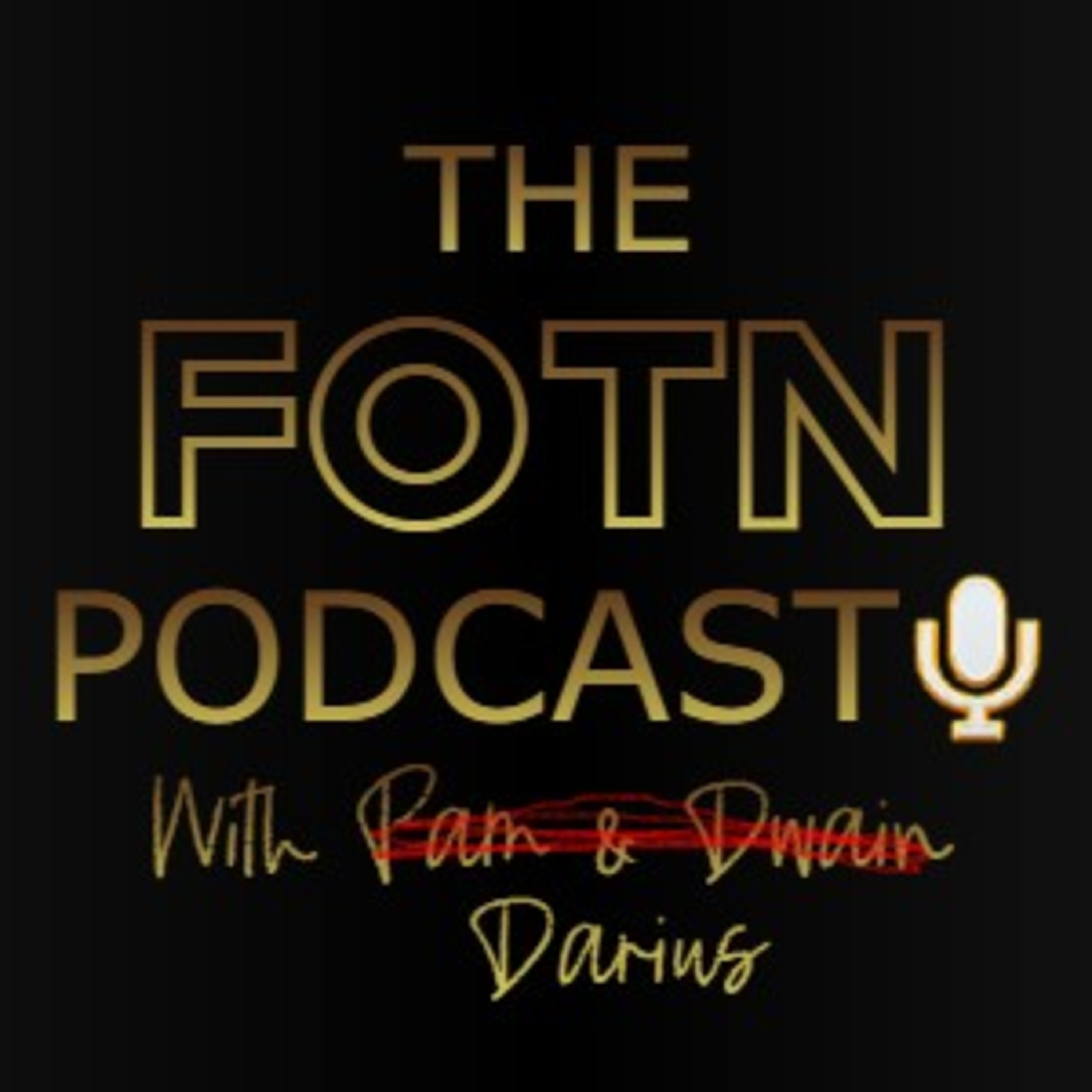 The FOTN Podcast