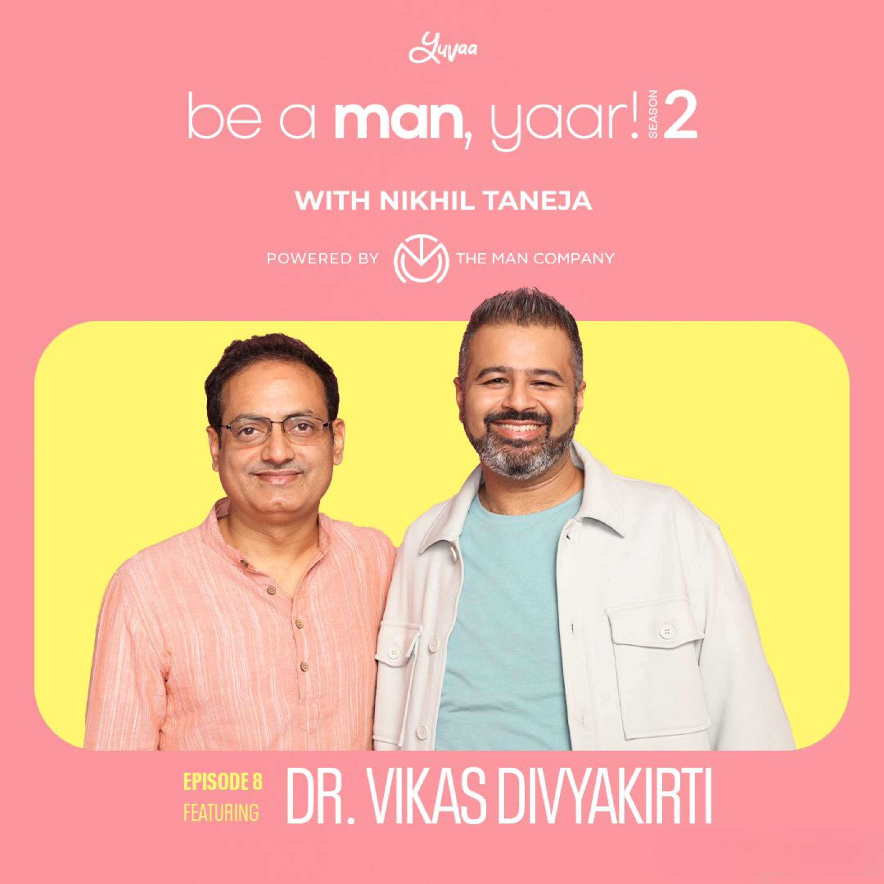 Dr. Vikas Divyakirti on Be A Man, Yaar! with Nikhil Taneja episode artwork