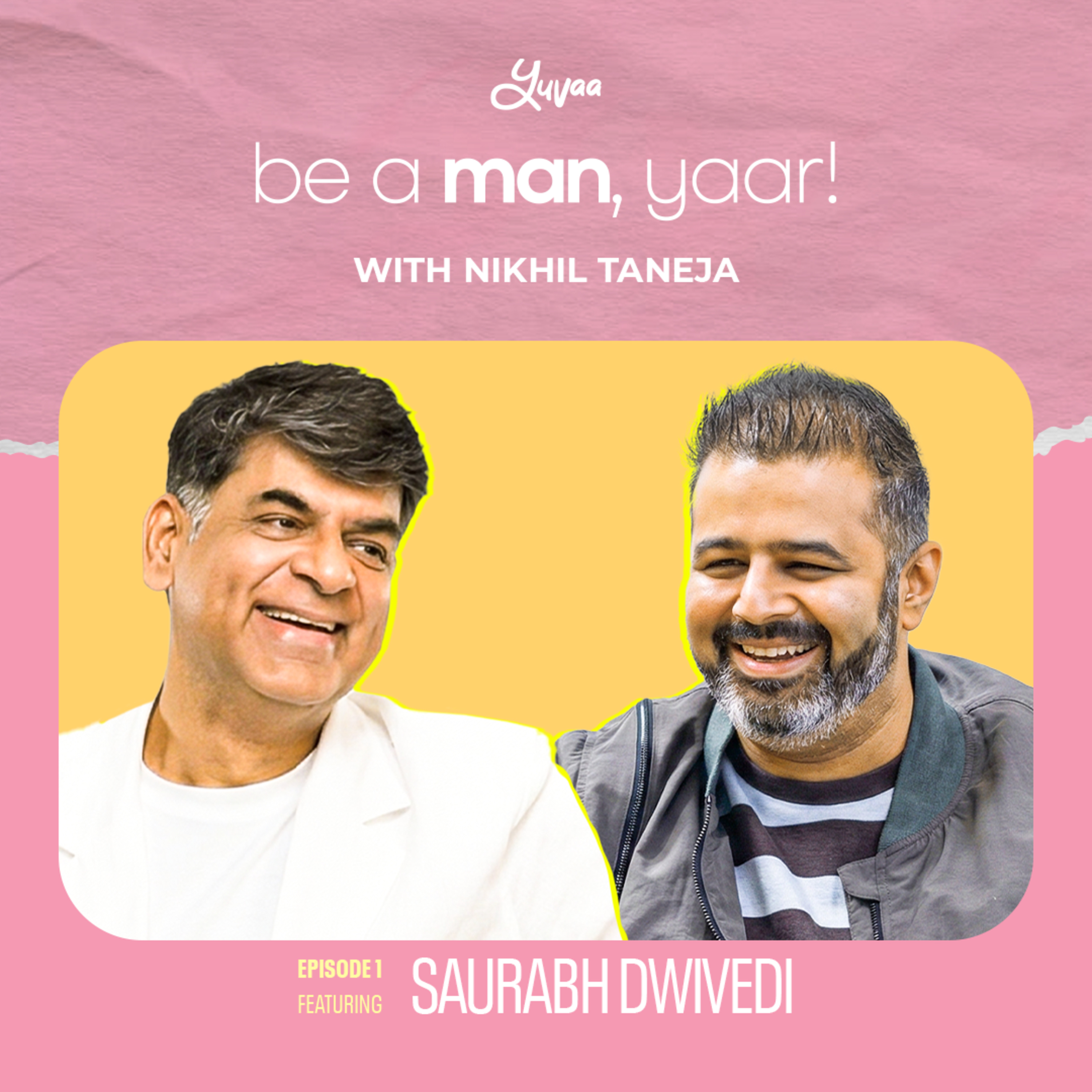 Saurabh Dwivedi on Lallantop Exit, Childhood, Masculinity, & Love | Be A Man Yaar | Nikhil Taneja episode artwork
