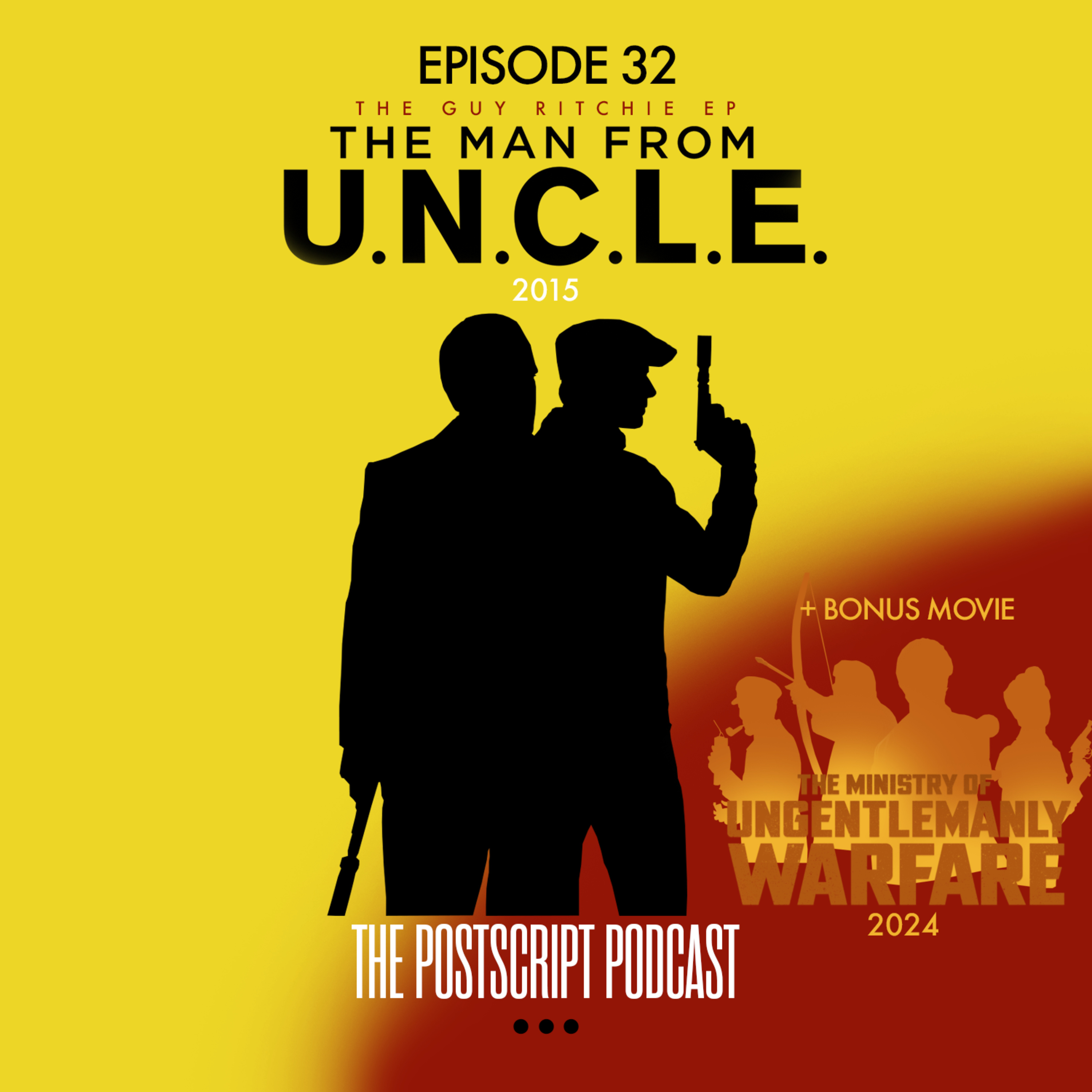 The Guy Ritchie Ep: The Man from U.N.C.L.E. (2015) & The Ministry of Ungentlemanly Warfare (2024) with Chance Freytag and Dylan Smith episode artwork