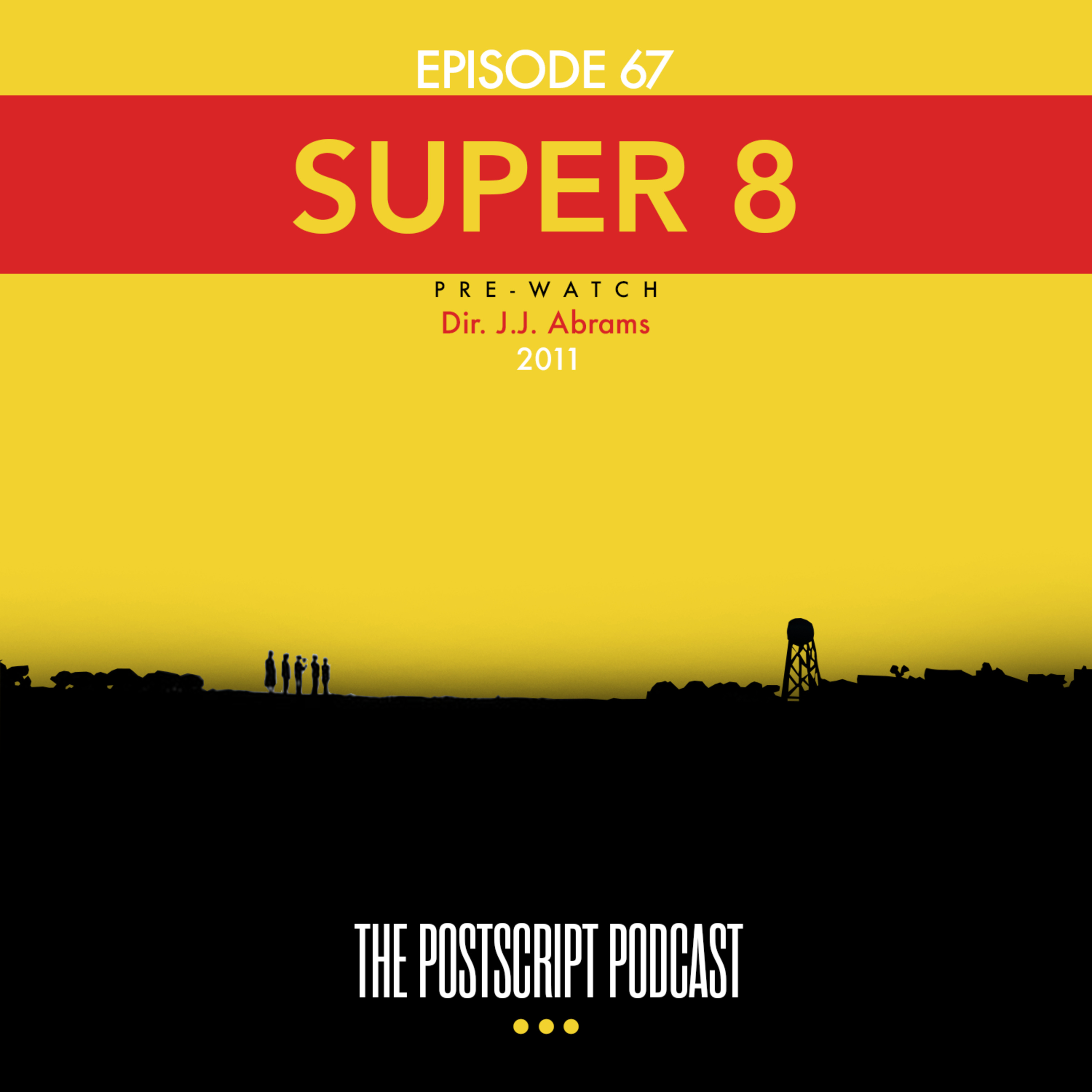 Super 8 (2011) Pre-Watch with Dylan Smith episode artwork