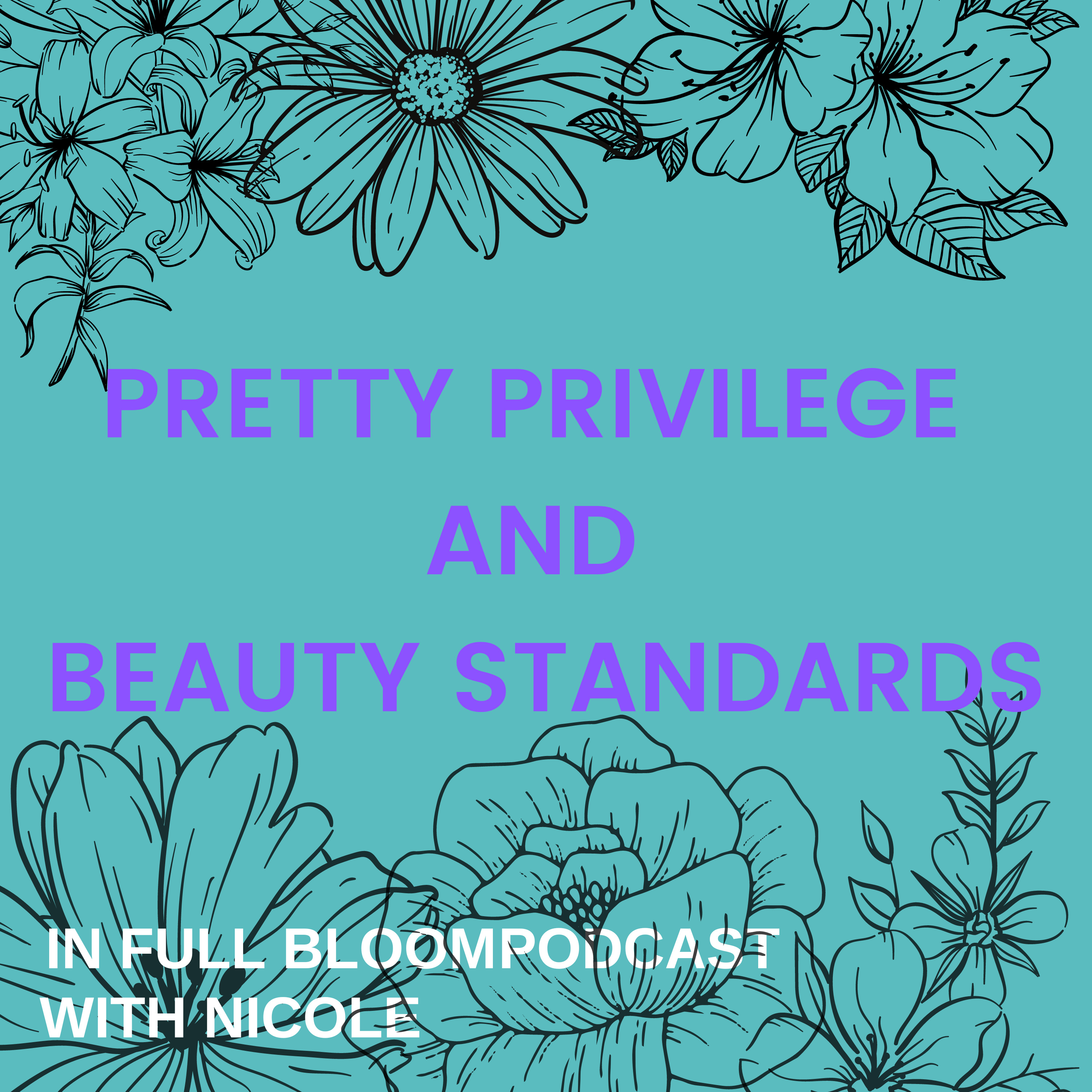 Pretty Privilege and Beauty Standards  episode artwork