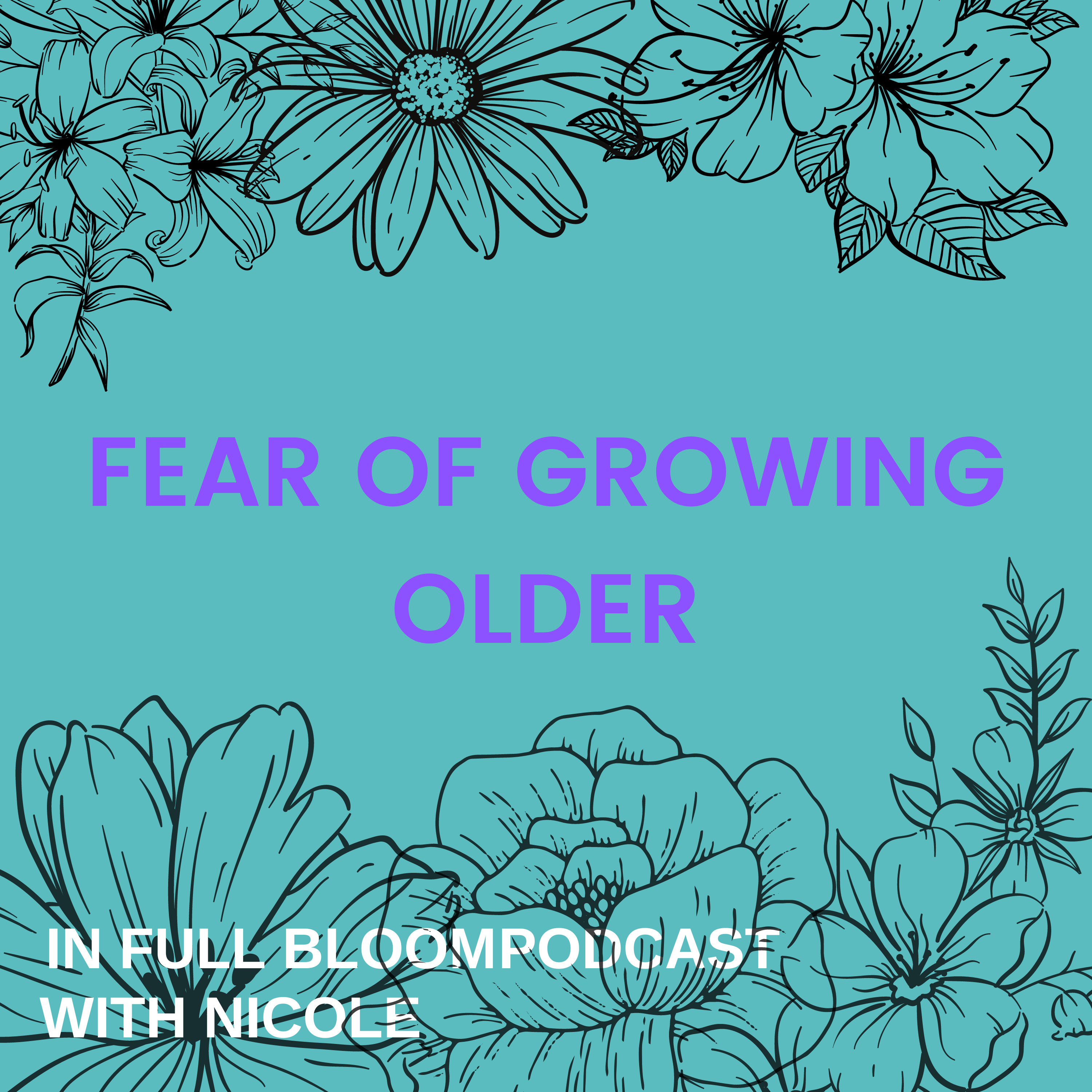 Fear of Growing Older  episode artwork