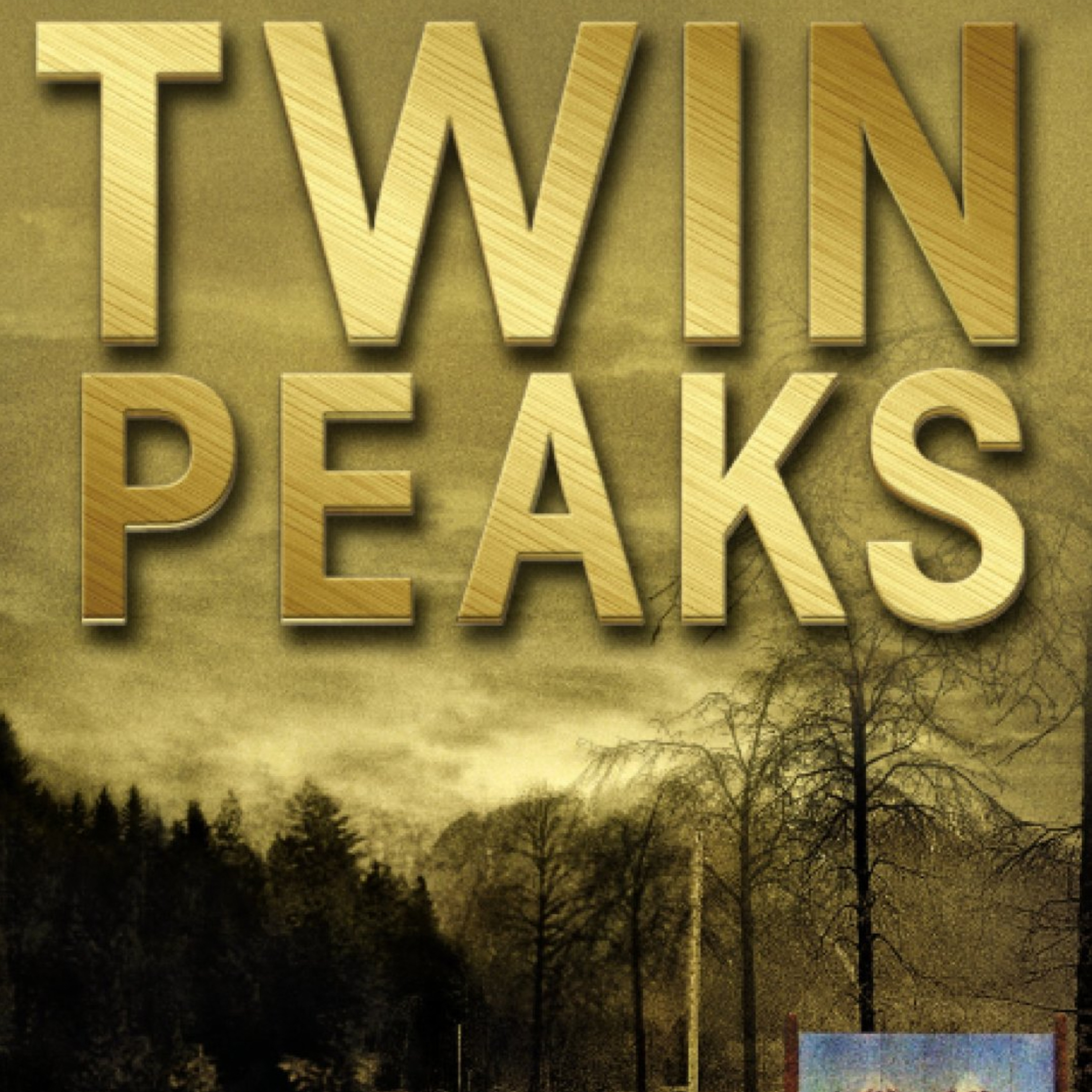 76: Twin Peaks : Fire, Walk With Me (Film and Vinyl Edition) w/Derek Adams and The Bear episode artwork