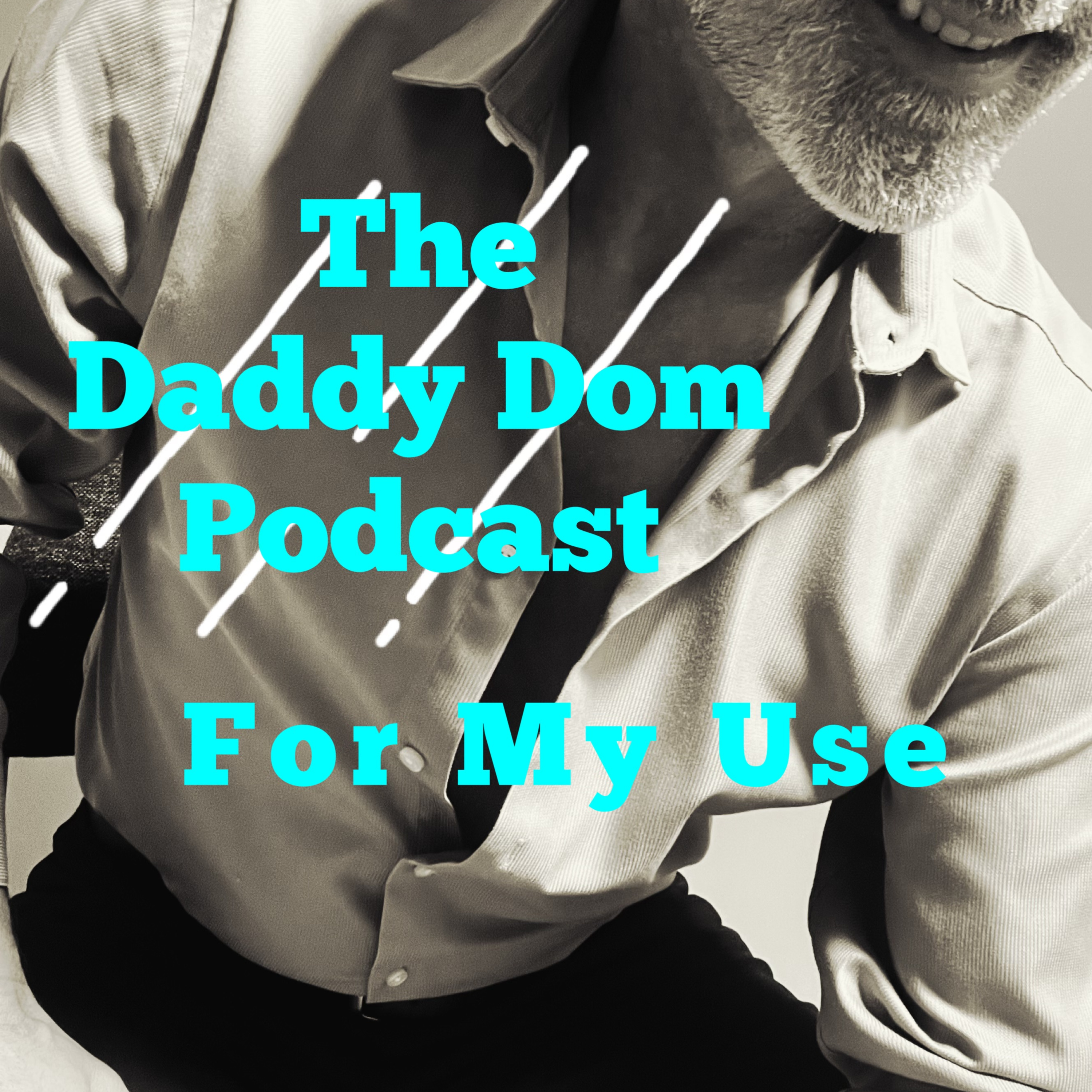 The Daddy Dom Podcast