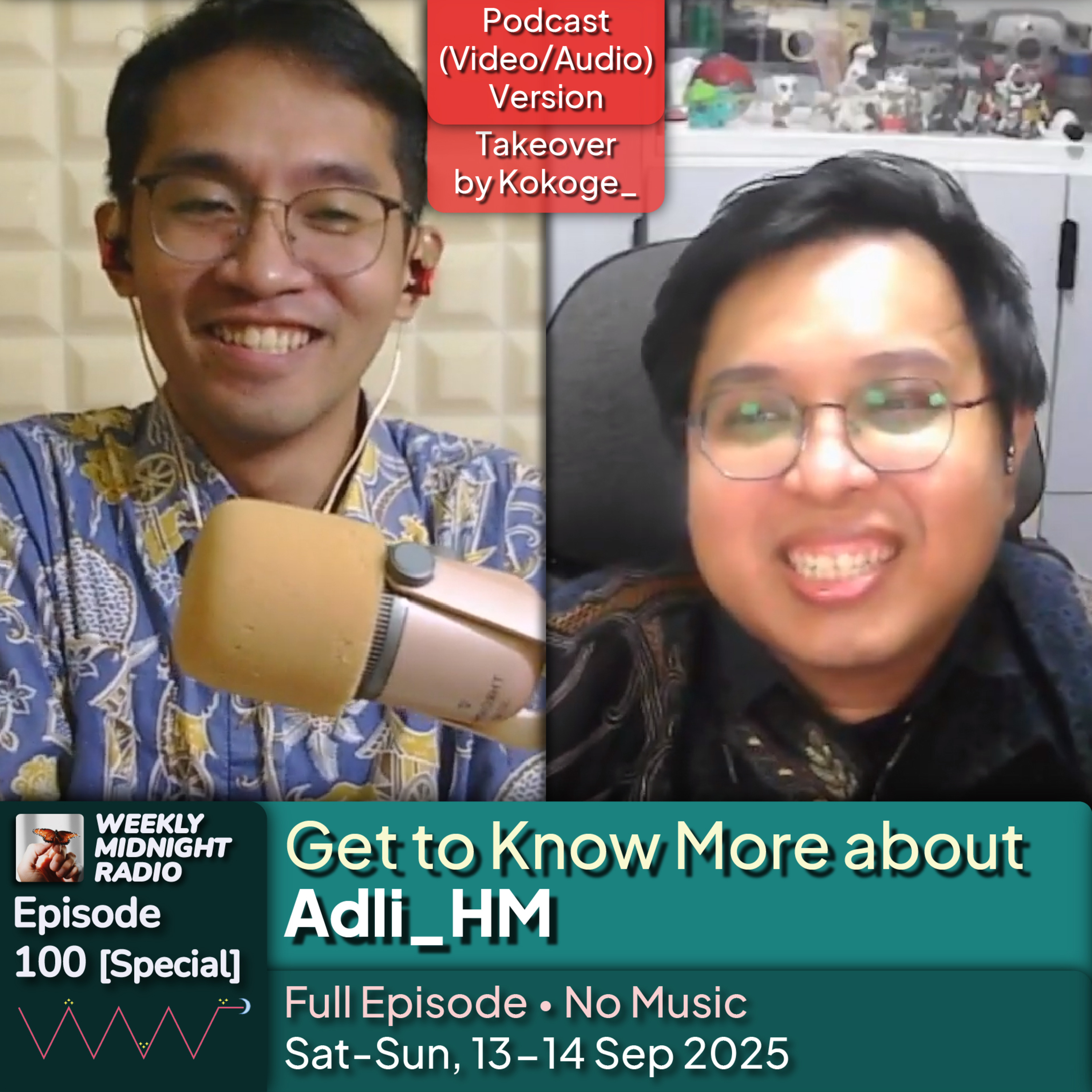 (ID/EN) #WMR EP 100: [Spesial] Takeover with @Kokoge_ • Get to Know More about @Adli_HM • #WeeklyMidnightRadio episode artwork