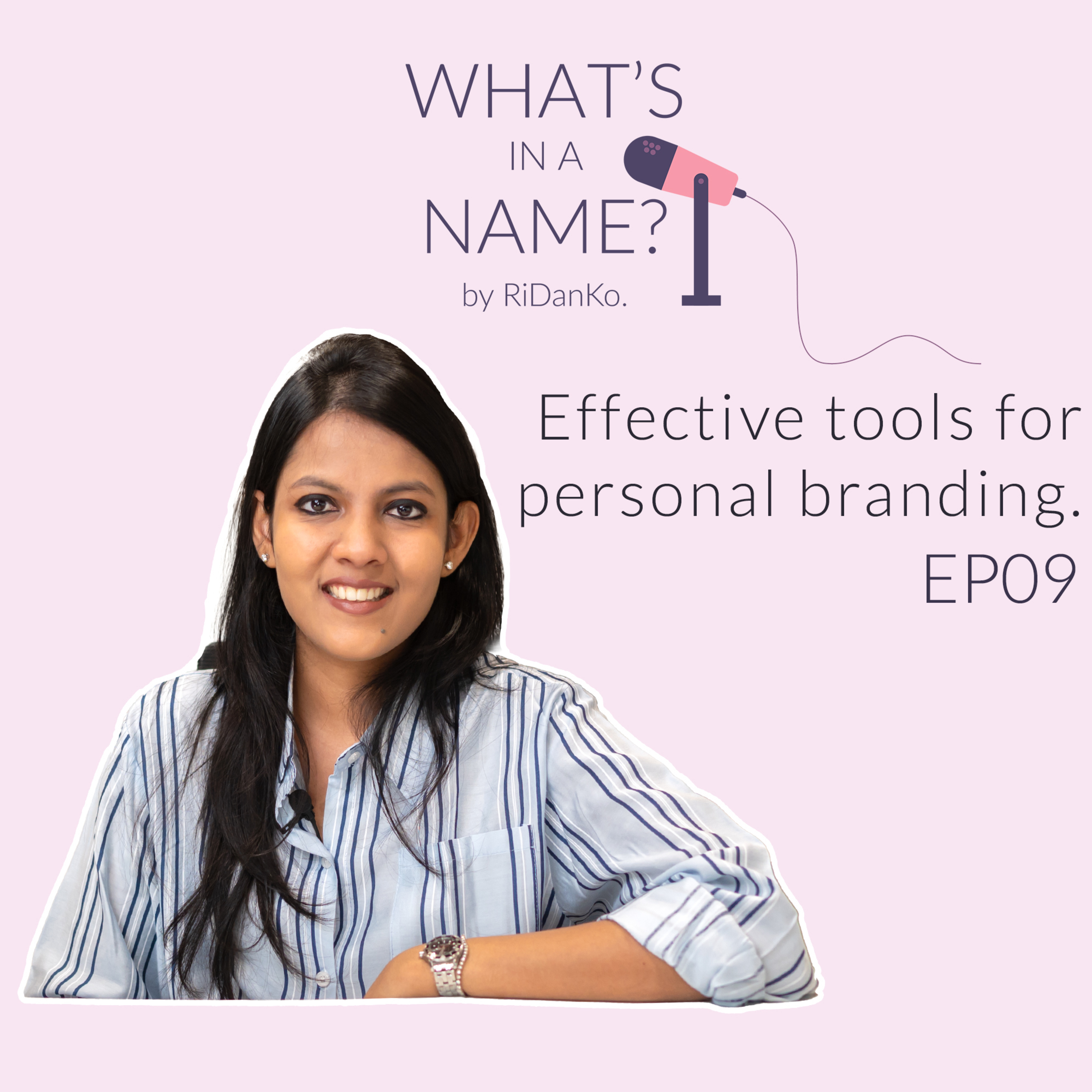Effective tools for personal branding | E09 | What's in a Name? episode artwork
