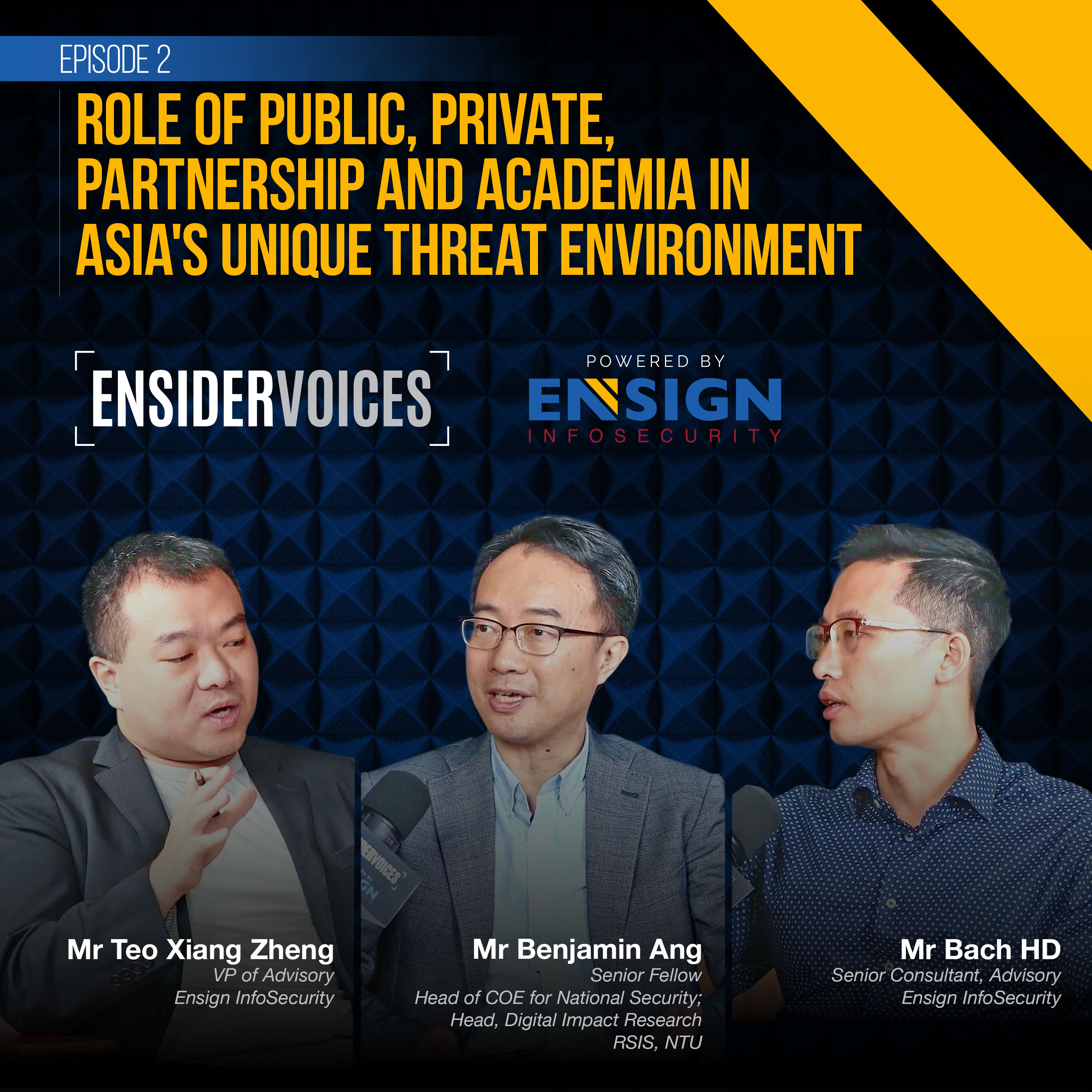 EP 2 : Role of Public, Private, Partnership and Academia in Asia's Unique Threat Environment episode artwork