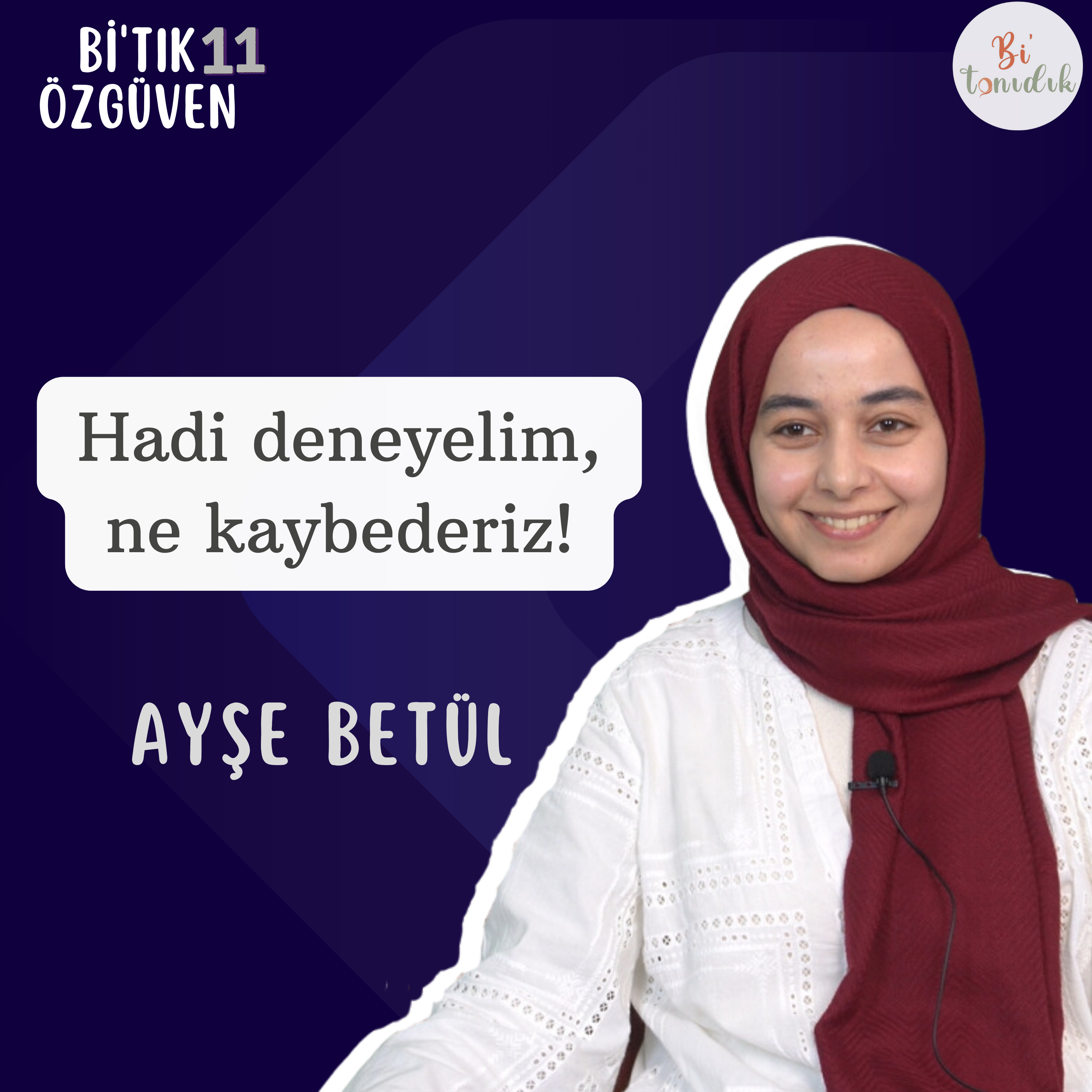 Bi'tık Özgüven 11 | Ayşe Betül
