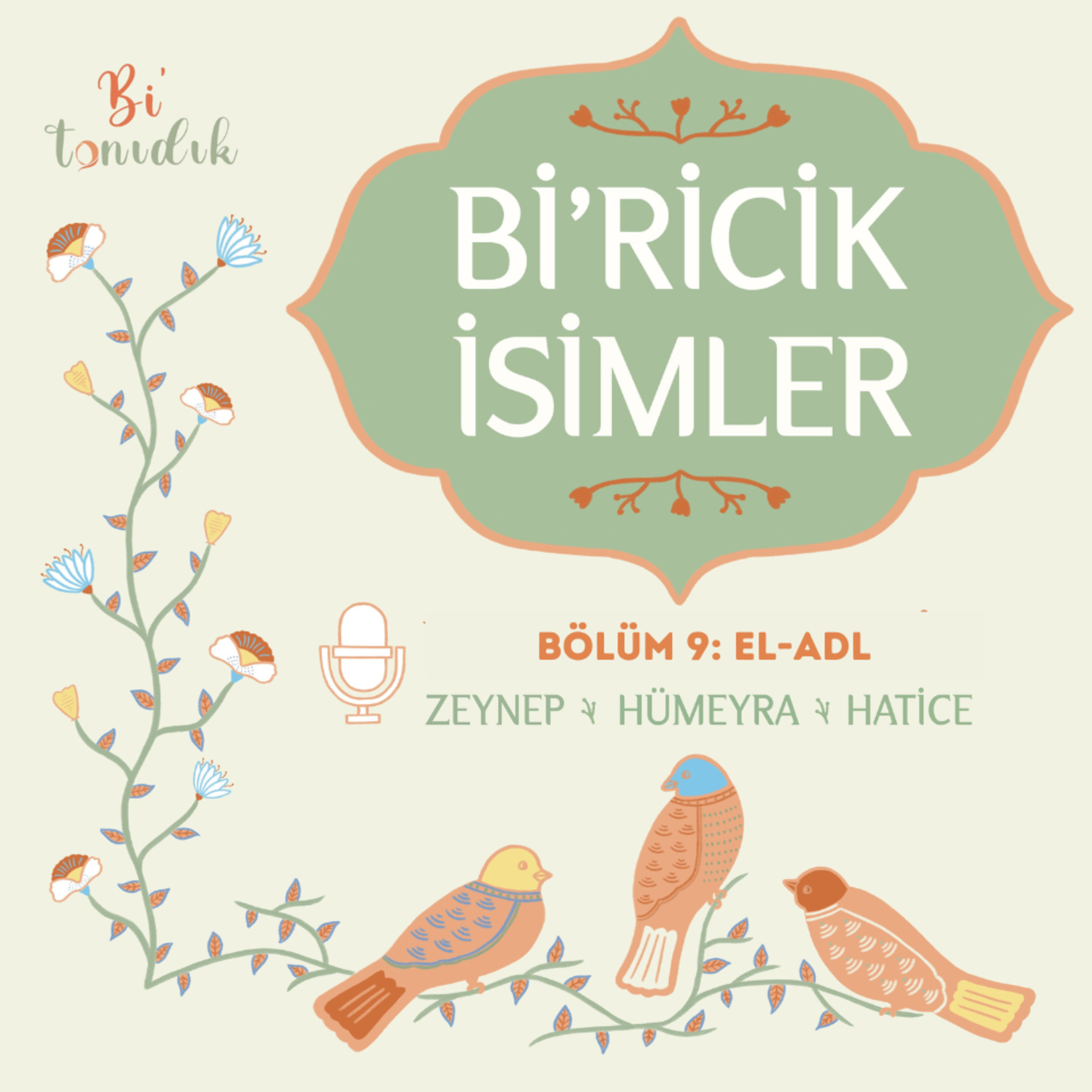 Bi'ricik İsimler 9 | El-Adl