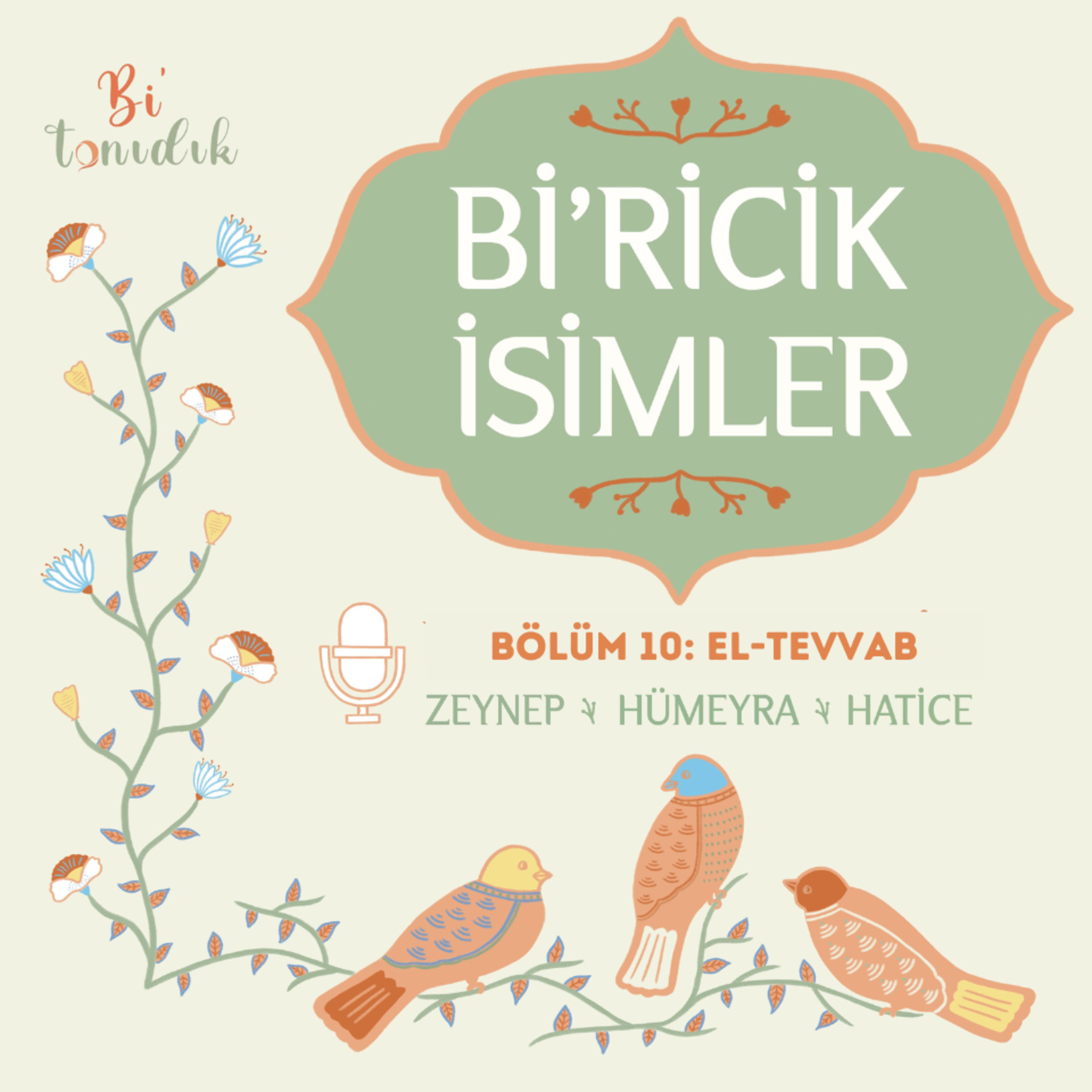 Bi'ricik İsimler 10 | El-Tevvab