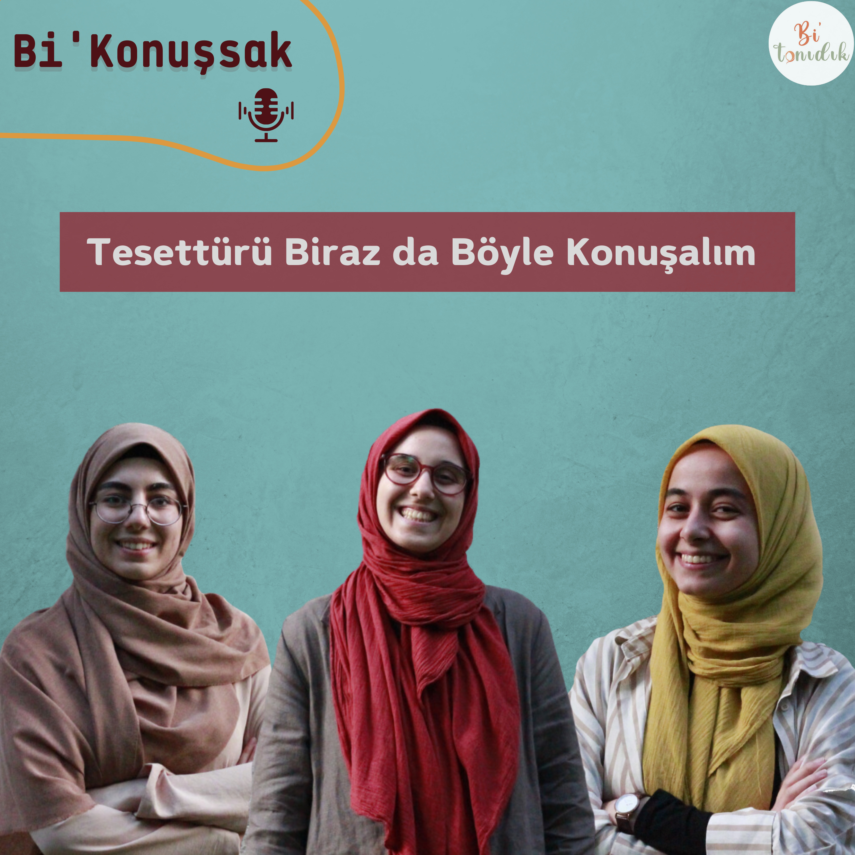 Bi'konuşsak 3 | Tesettürü Biraz da Böyle Konuşalım