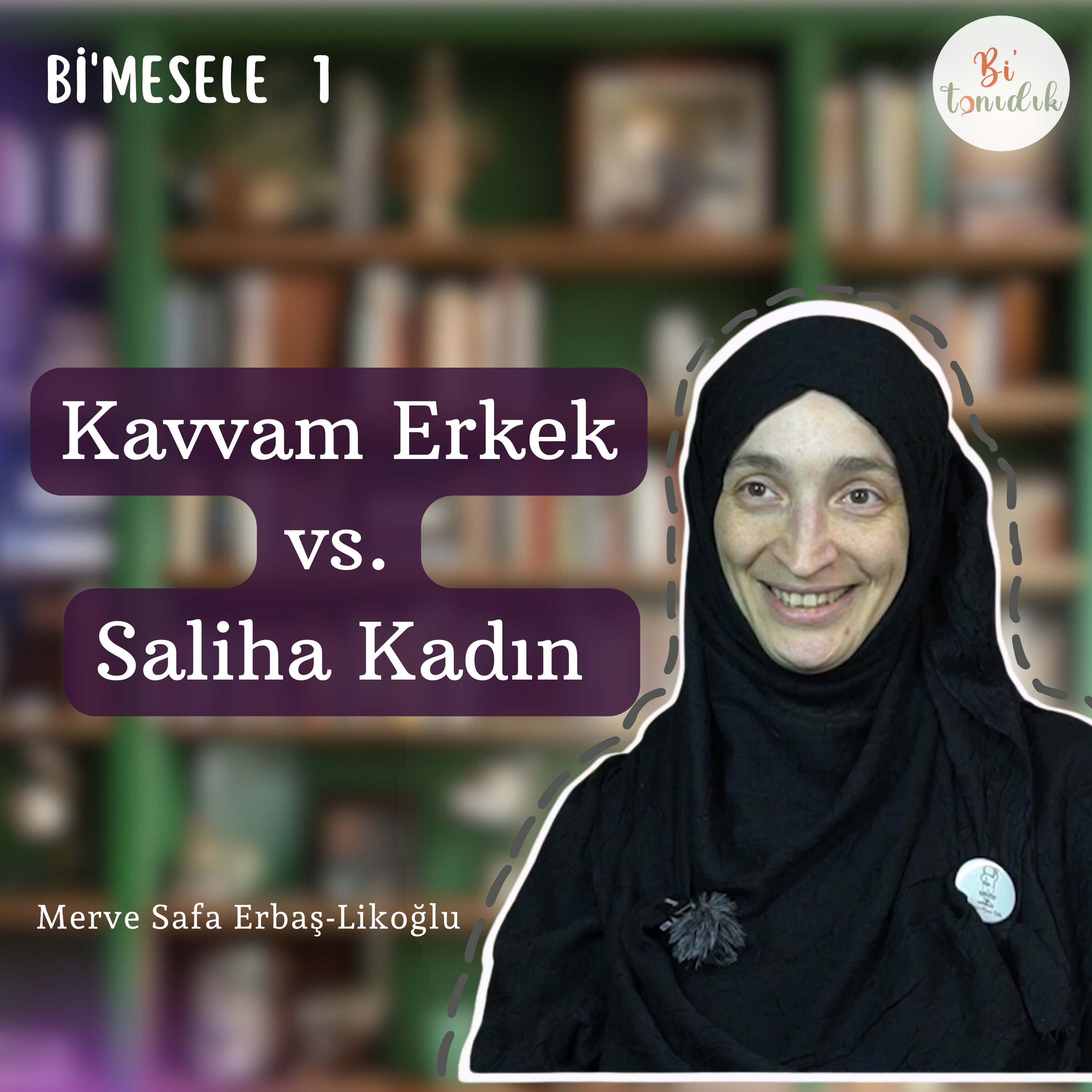 Bi'mesele 1 | Kavvam Erkek vs. Saliha Kadın