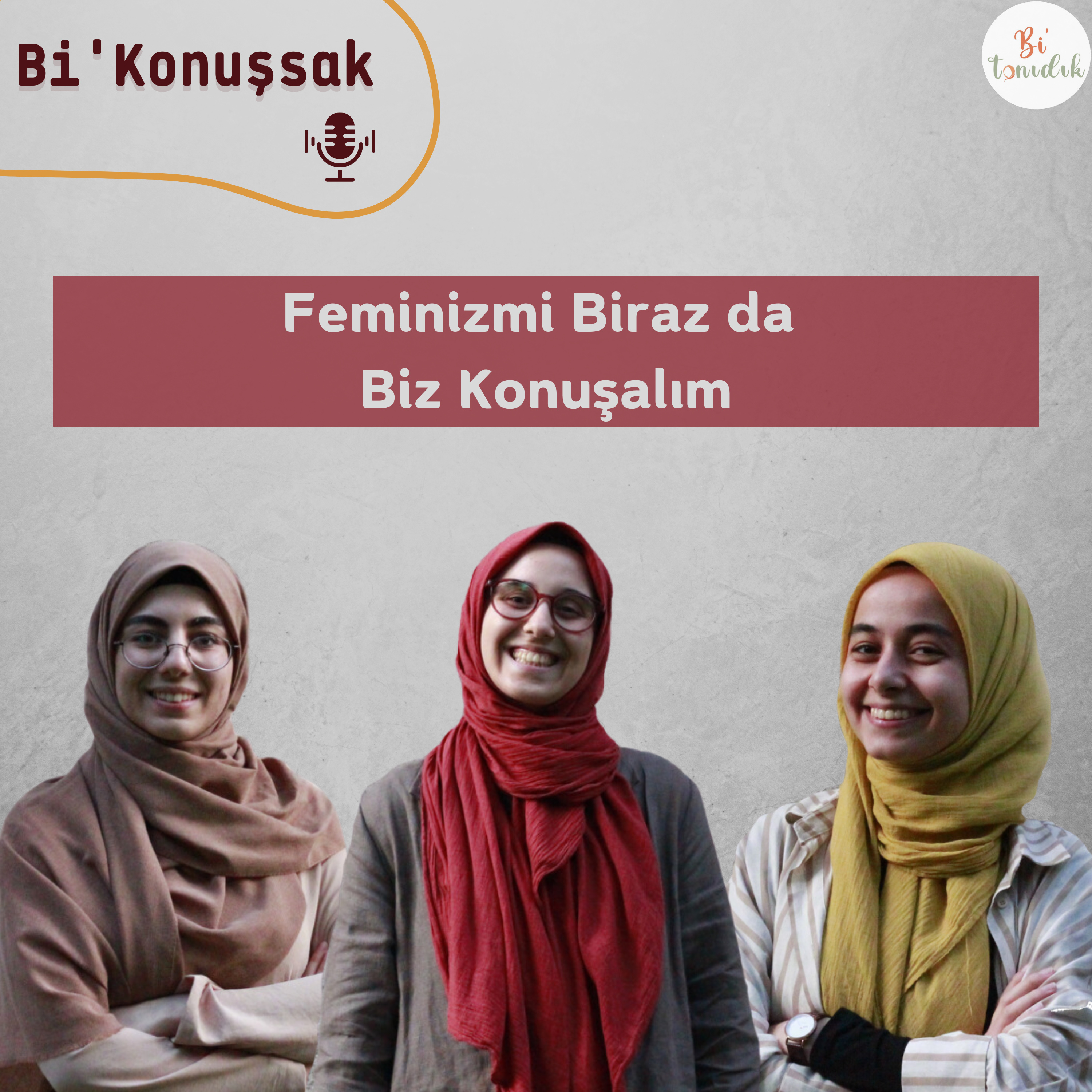 Bi'konuşsak 6 | Feminizmi Biraz da Biz Konuşalım