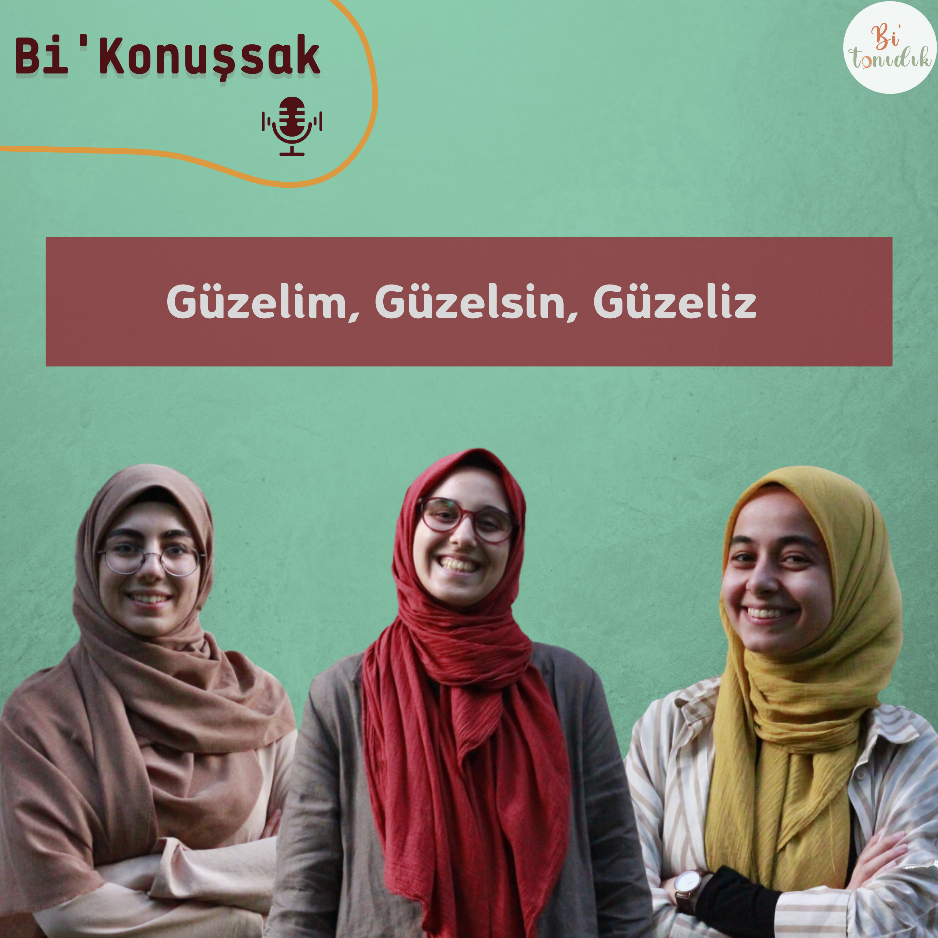 Bi'konuşsak 8 | Güzellik Algıları