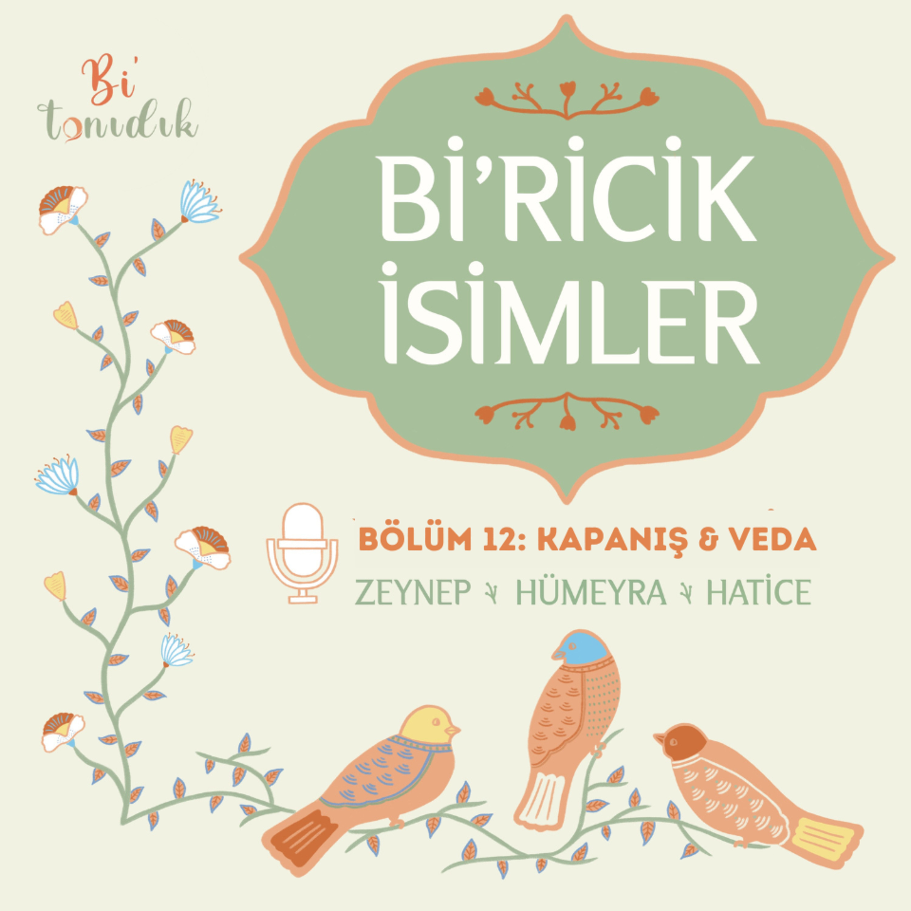 Bi'ricik İsimler 12 | Kapanış & Veda