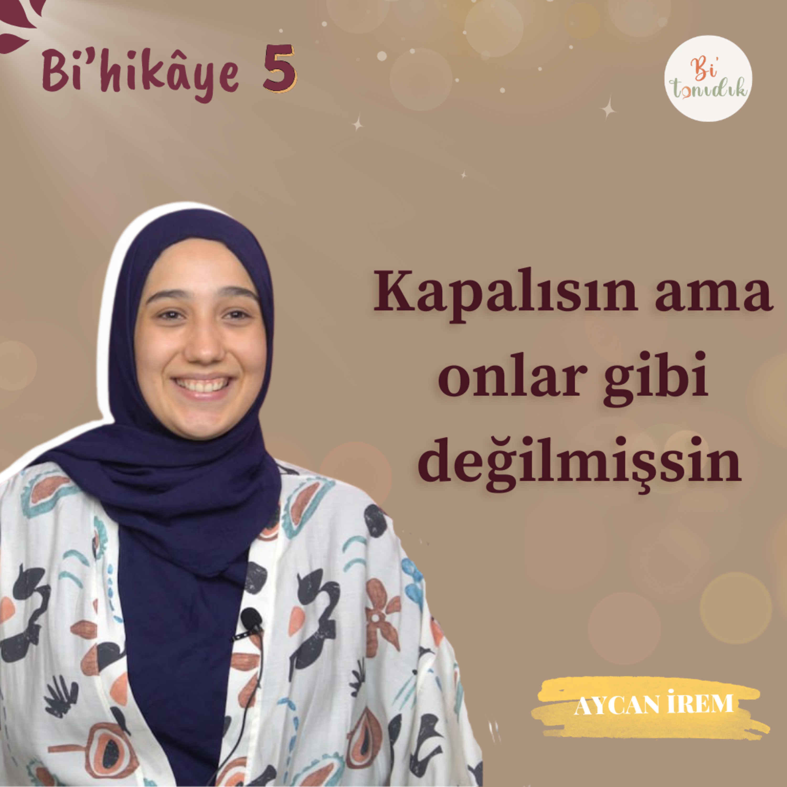 Bi'hikâye 5 | Aycan İrem