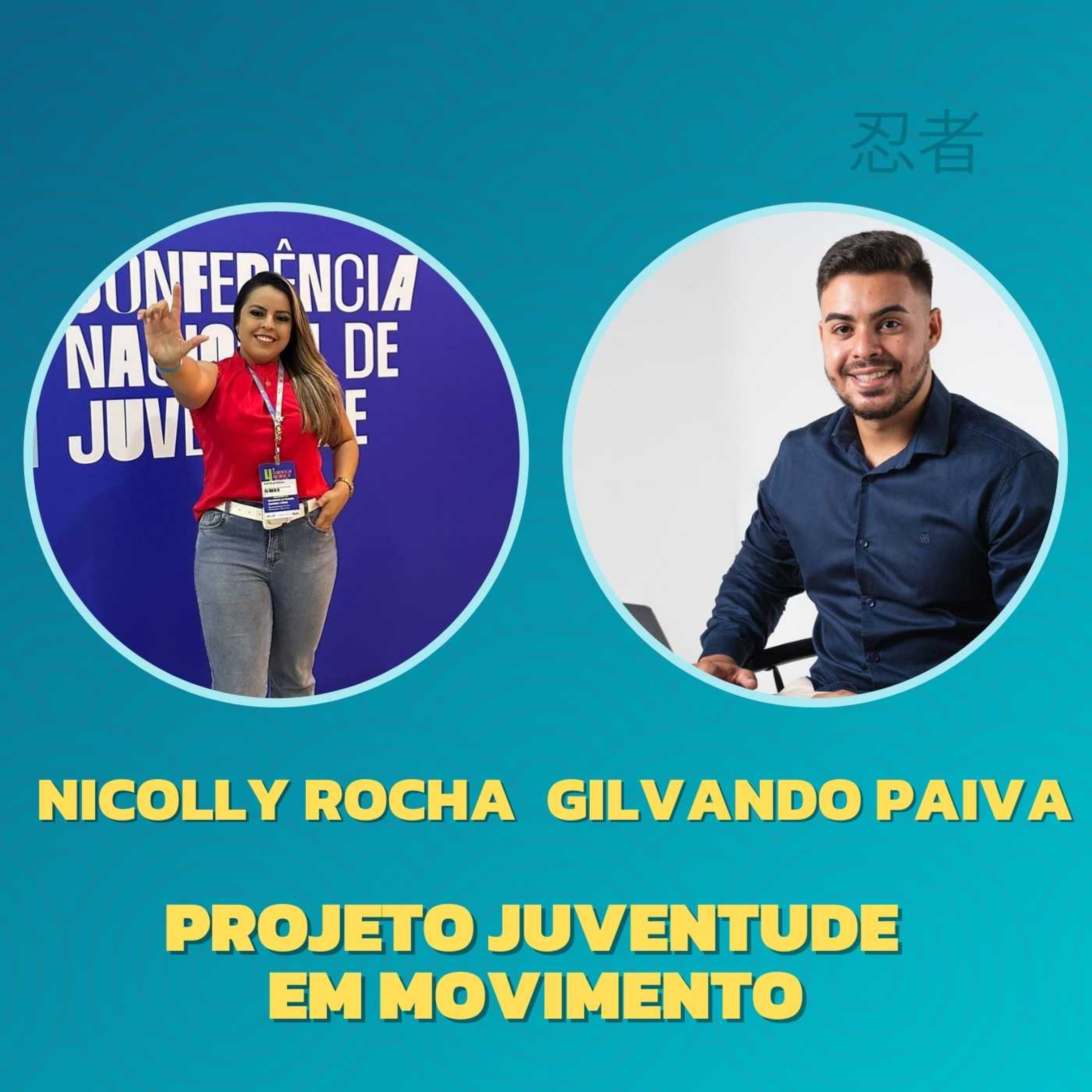 Juventude em Movimento: Nicole Rocha e Gilvando Paiva Falam sobre Oportunidades! #134 episode artwork