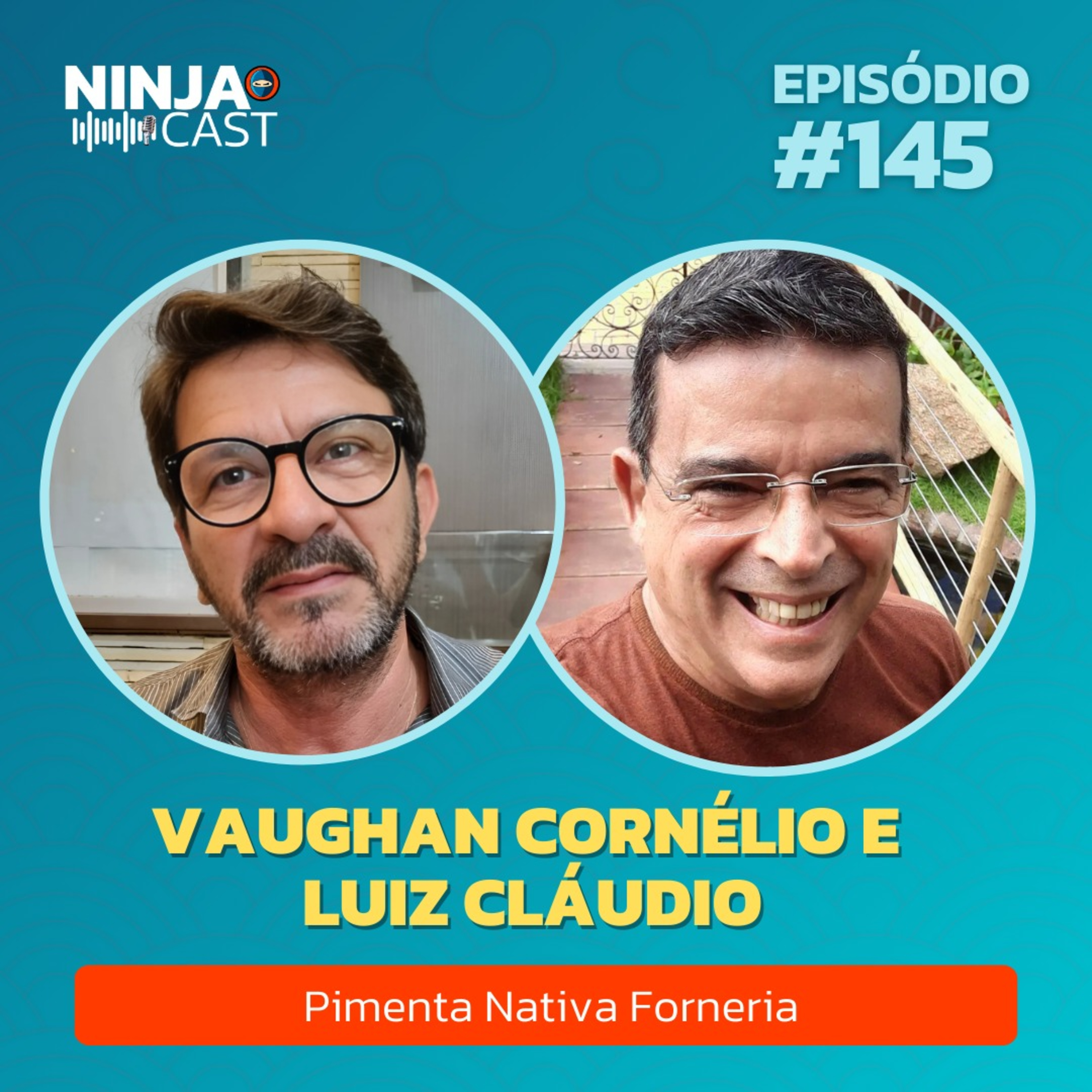 VOUGHAN CORNÉLIO E LUIZ CLÁUDIO - Pimenta Nativa Forneria episode artwork
