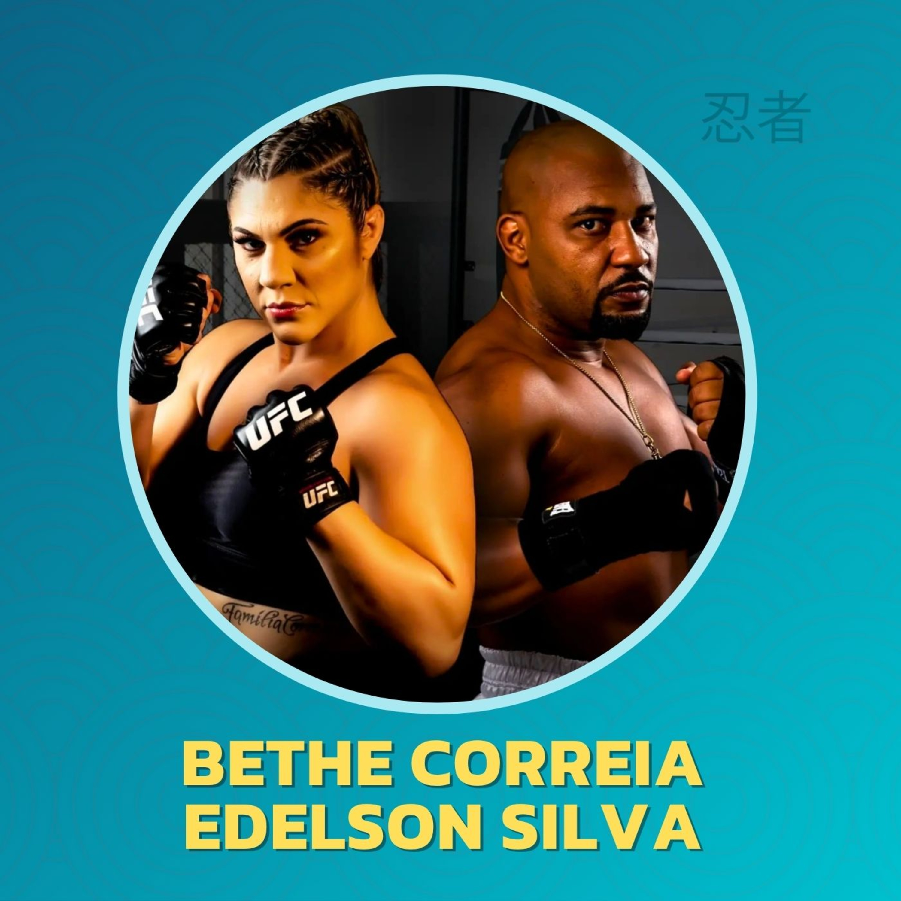 BETHE CORREIA E EDELSON SILVA - Ex - Lutadora de MMA - Treinador TUF Brasil 4 #203 episode artwork
