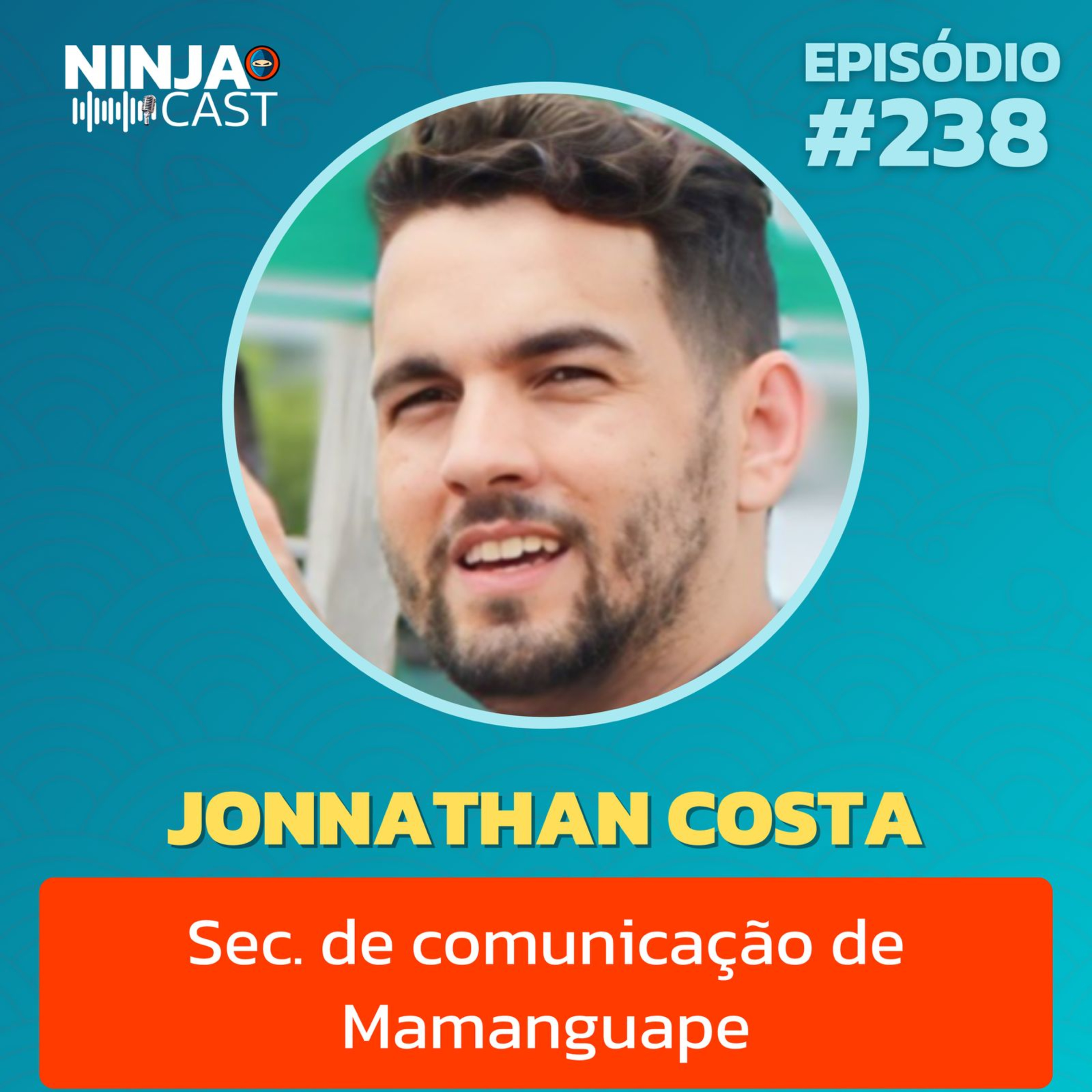 JONNATHAN COSTA - SEC. DE COMUNICAÇÃO DE MAMANGUAPE #238 episode artwork