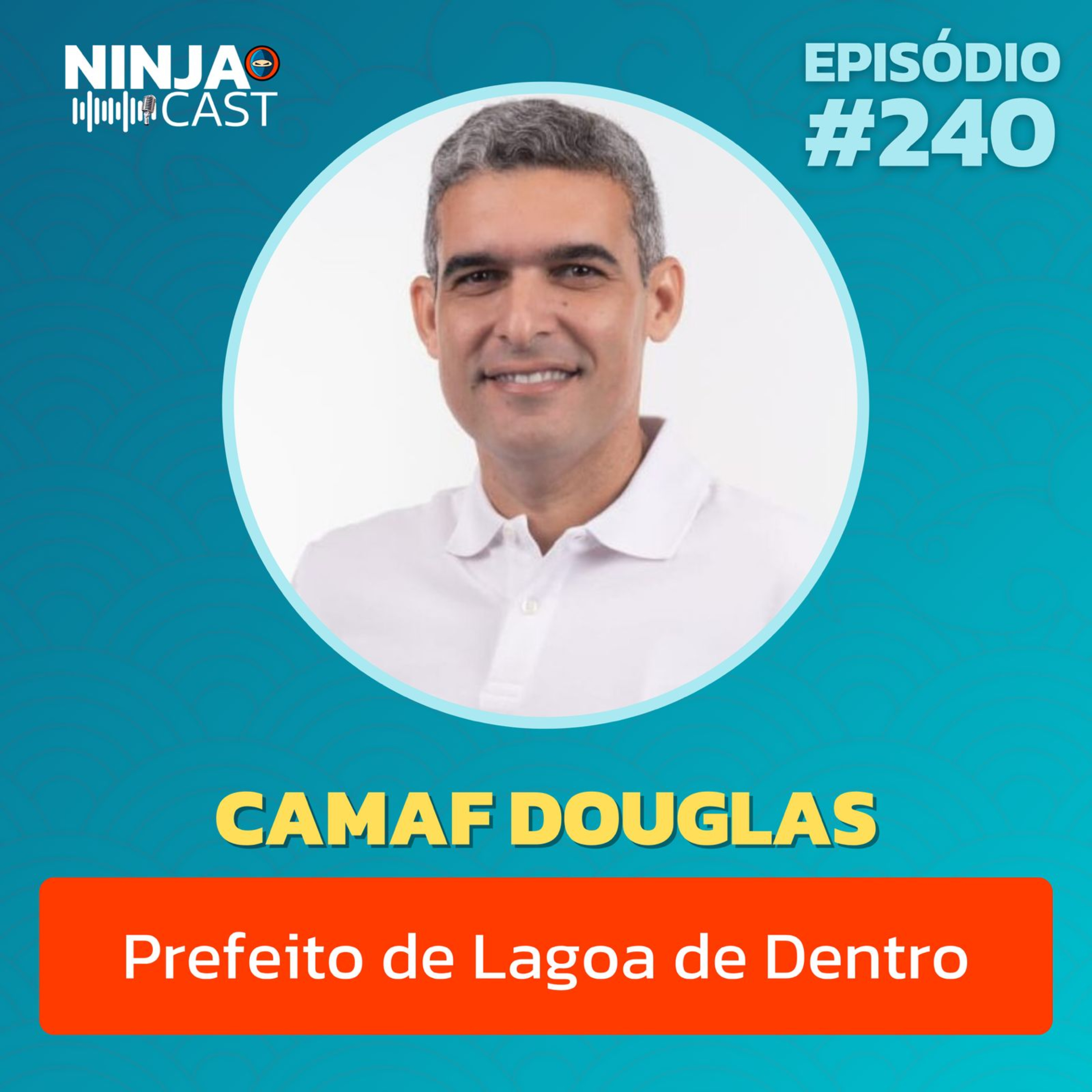 CAMAF DOUGLAS - PREFEITO DE LAGOA DE DENTRO #240 episode artwork