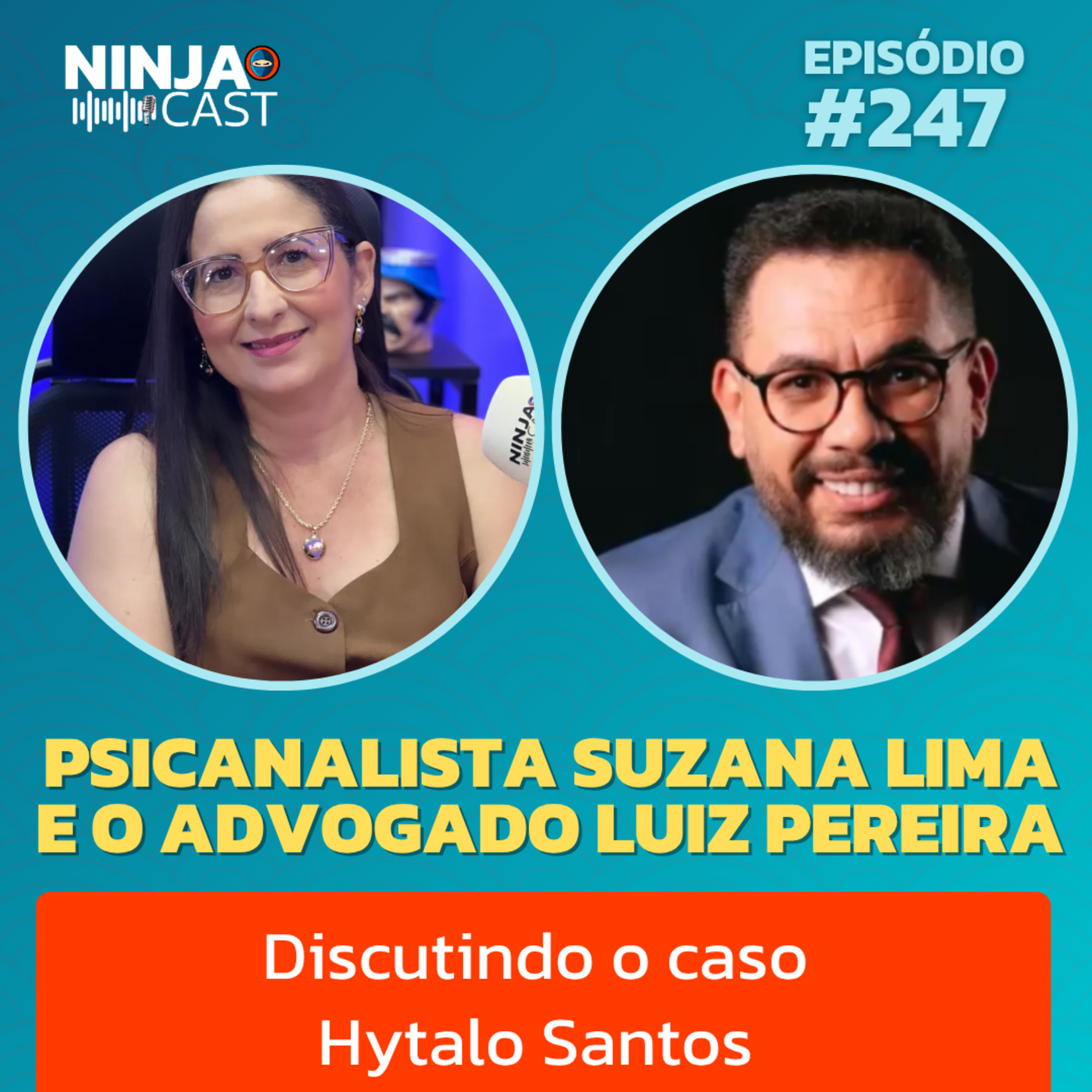 O Peso da Lei e da Mente: Análise do Caso Hytalo Santos com Suzana Lima e Luiz Pereira - #247 episode artwork