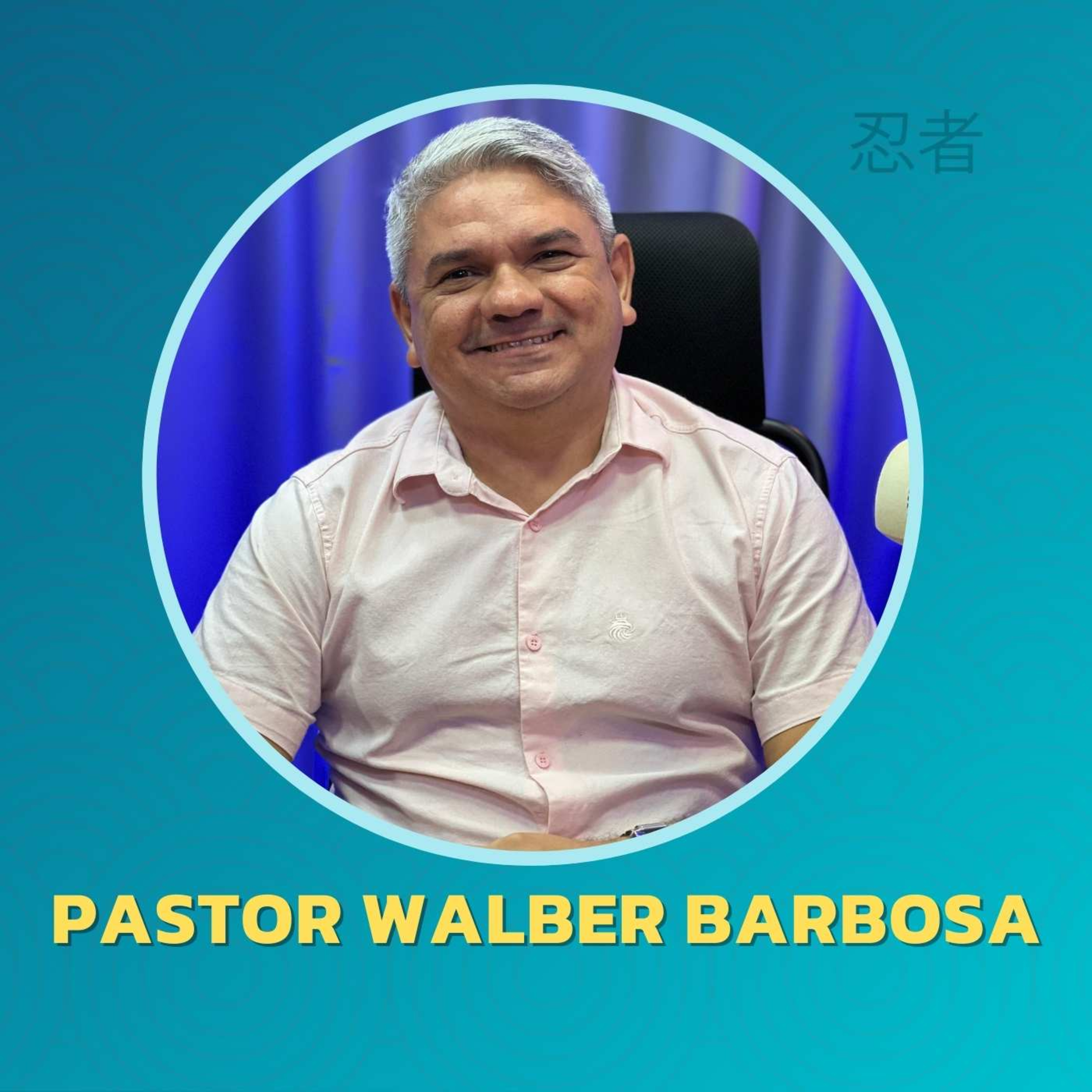 Pastor Walber Barbosa - Ninja Cast #253 episode artwork