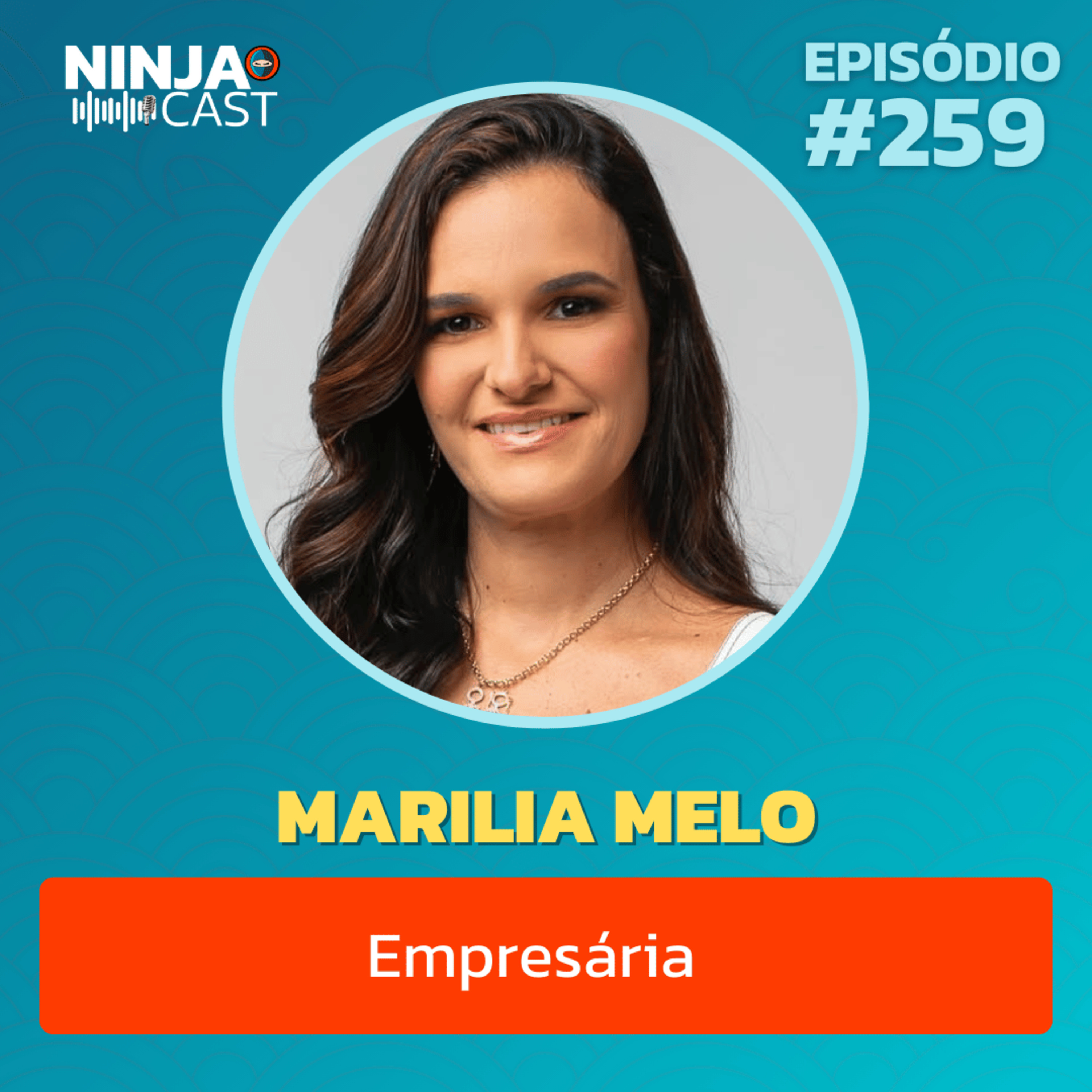 MARILIA MELO: COMO A POUSADA ARUANÃ SE TORNOU REFERÊNCIA NO TURISMO DA PARAÍBA | Ninja Cast #259 episode artwork