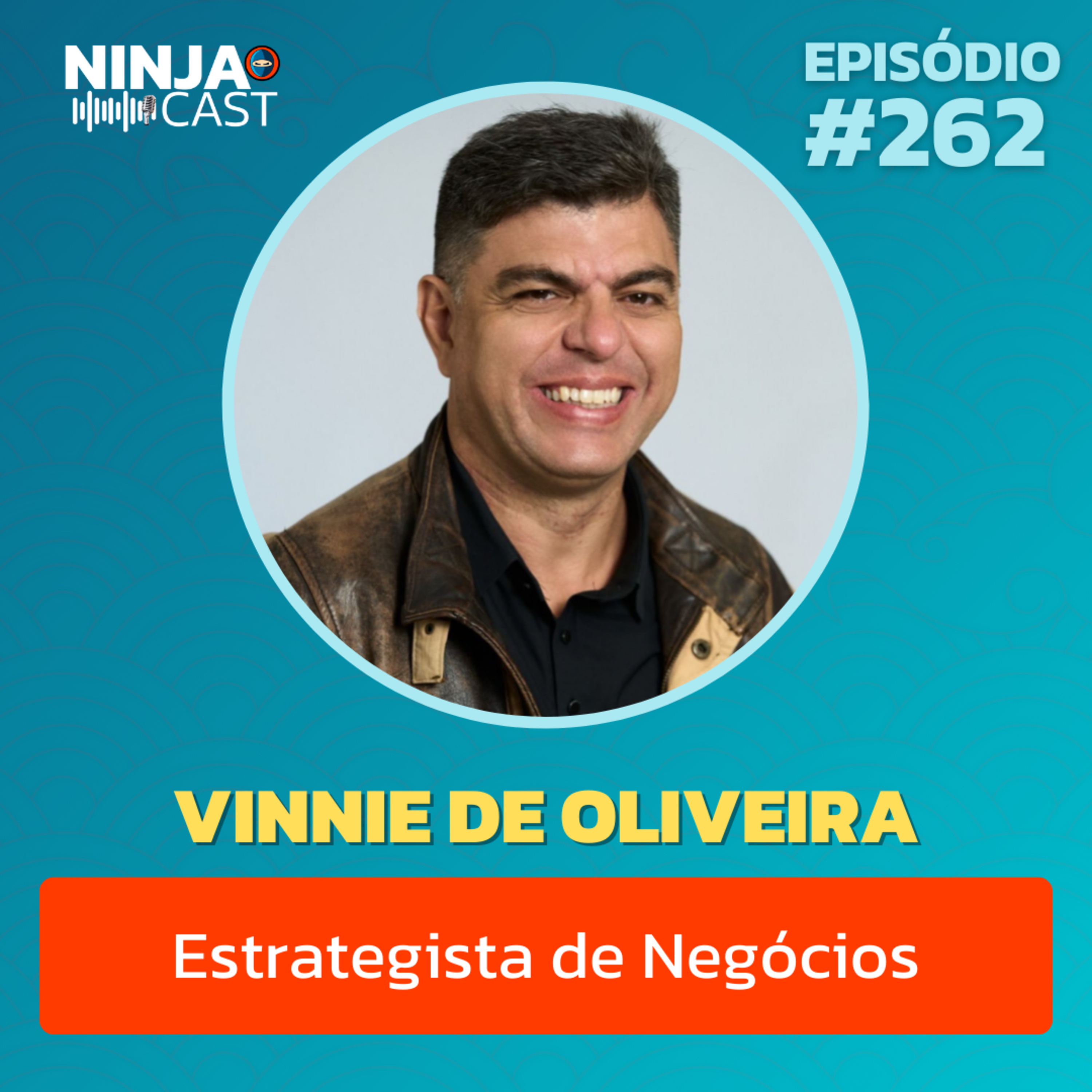 VINNIE DE OLIVEIRA | NINJA CAST #262  episode artwork
