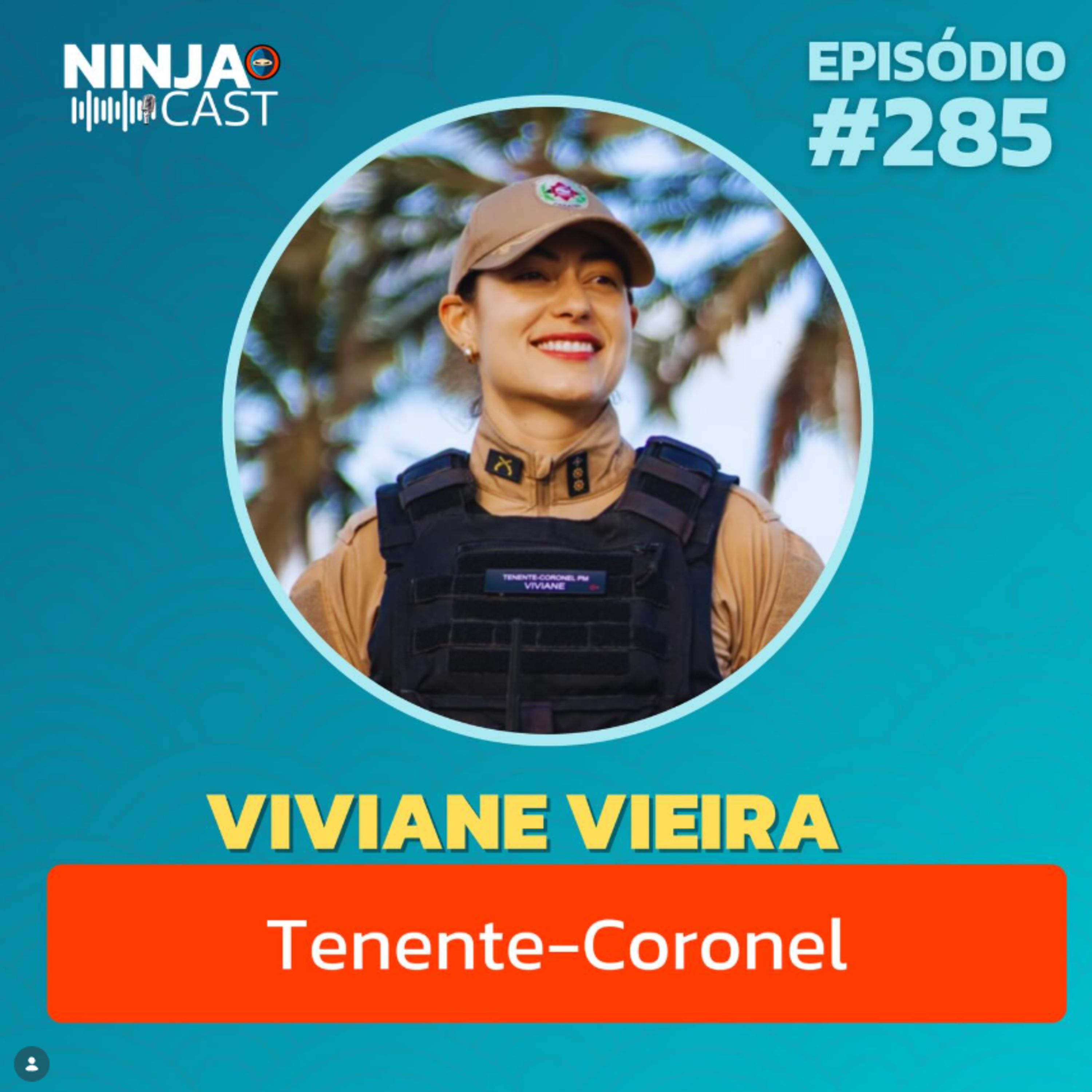 BASTIDORES DA POLÍCIA MILITAR: O Legado e a Coragem da Ten. Cel. Viviane Vieira #285 episode artwork