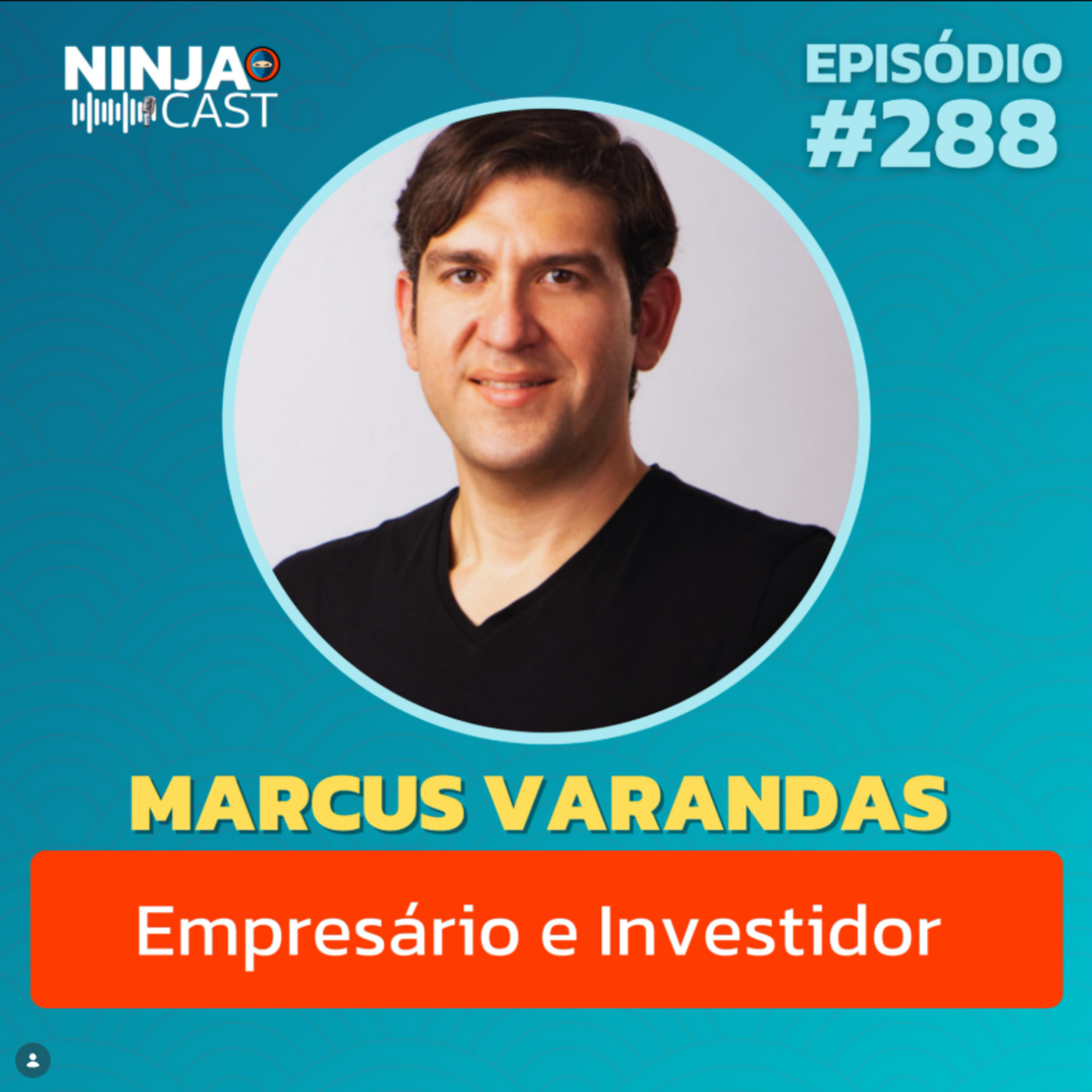 MARCUS VARANDAS NO NINJA CAST | O empresário por trás da história que virou filme na Netflix episode artwork