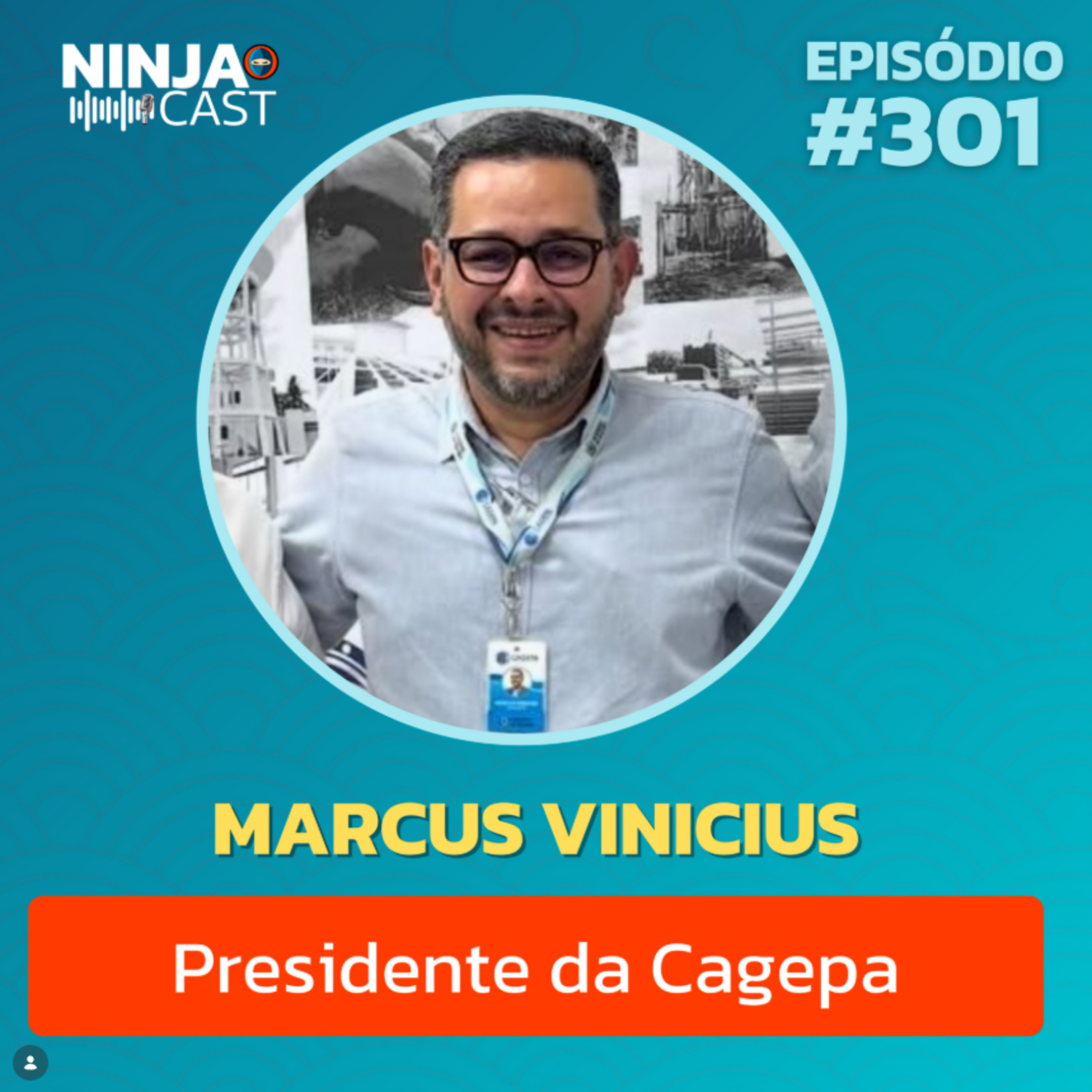 MARCUS VINICIUS: O LEILÃO DA PPP DA CAGEPA E O FUTURO DO SANEAMENTO NA PARAÍBA | NINJACAST #301 episode artwork